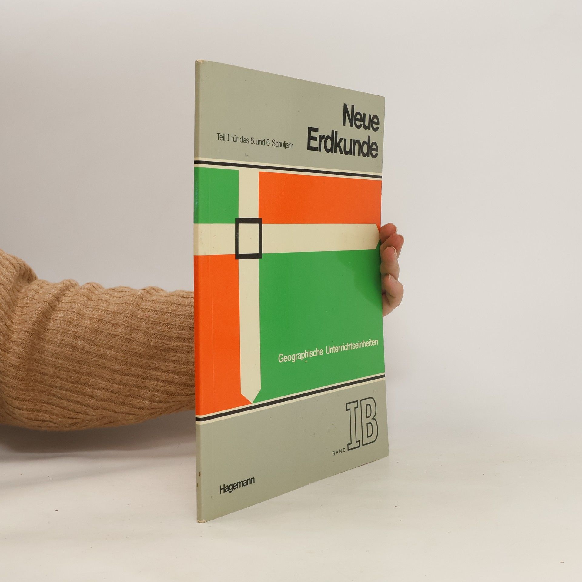 Auteurscollectief Neue Erdkunde. Teil 1 für das 5. und 6. Schuljahr. Geographische Unterrichtseinheiten. Band IB