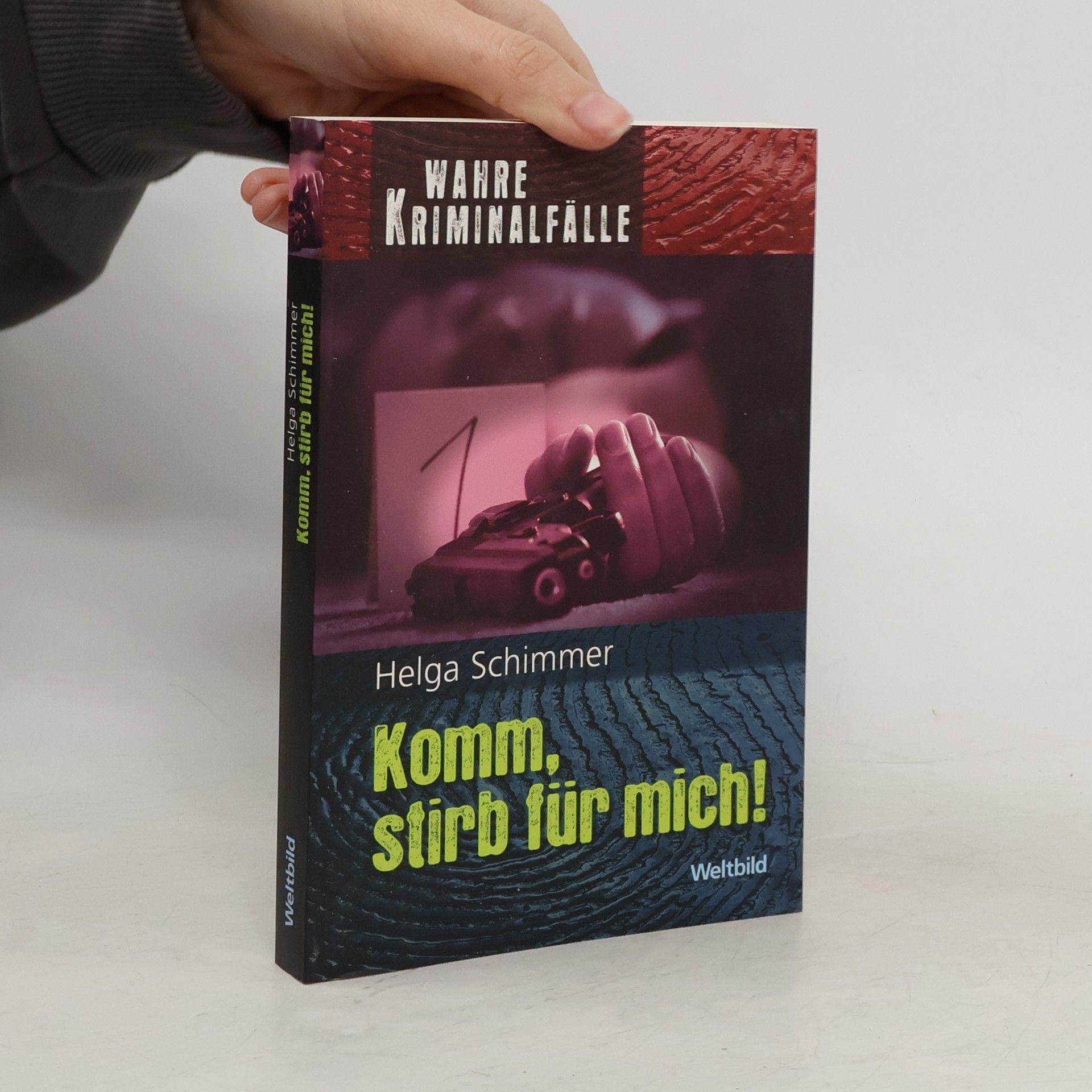 Helga Schimmer Komm, stirb für mich!
