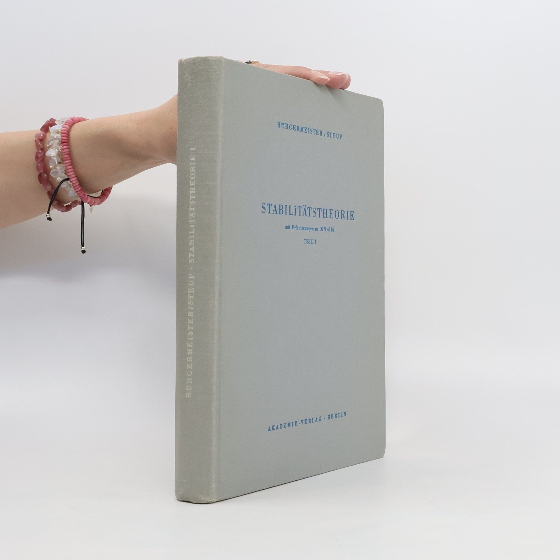 Autorenkollektiv Stabilitätstheorie mit Erläuterungen zu DIN 4114. Teil I