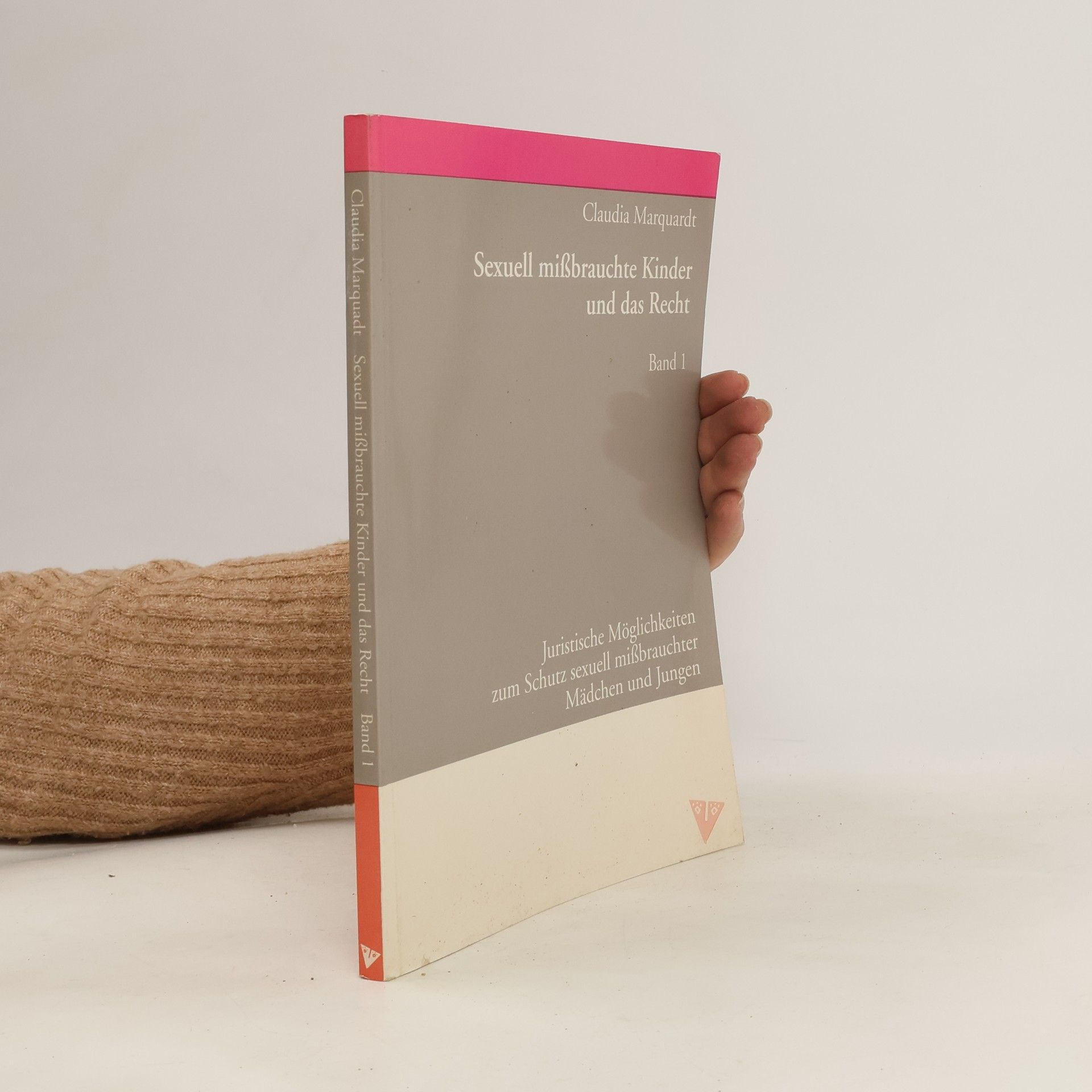 Claudia Marquardt Sexuell missbrauchte Kinder und das Recht