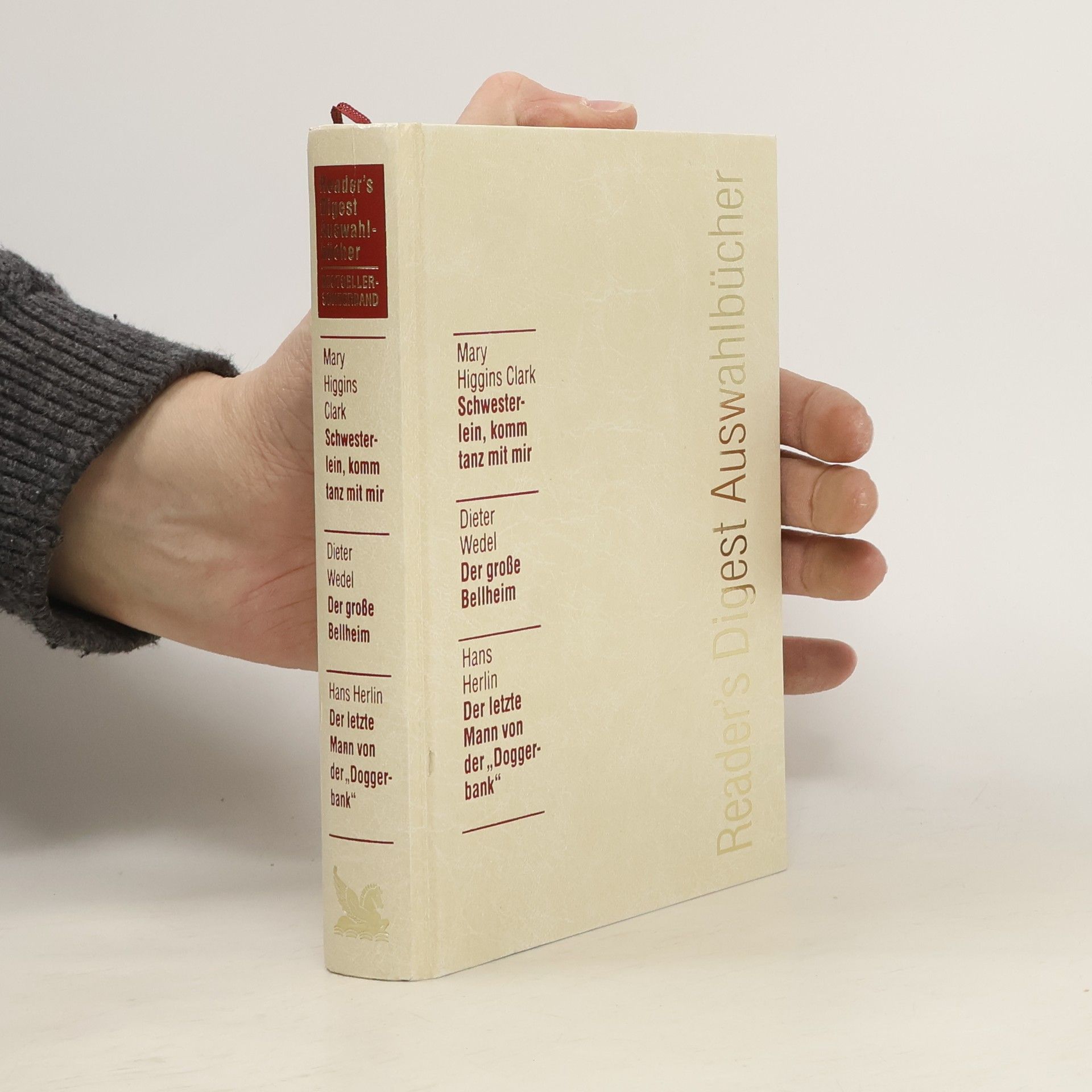 Collectif d'auteurs Reader's Digest Auswahlbücher. Schwesterlein, komm tanz mit mir, Der große Bellheim, Der letzte Mann von der "Doggerbank"