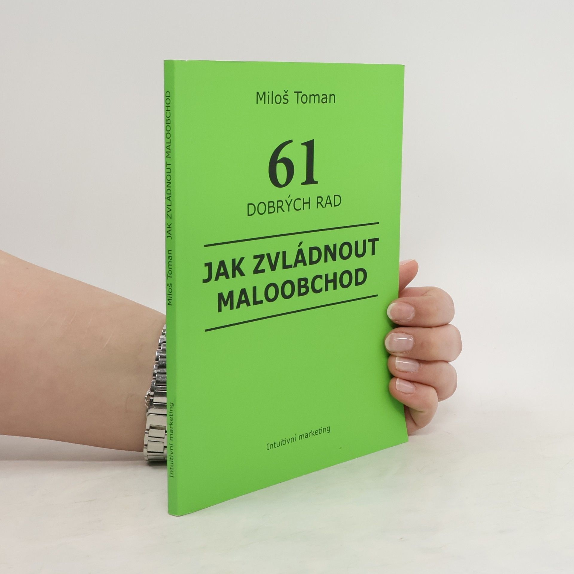 Miloš Toman Jak zvládnout maloobchod