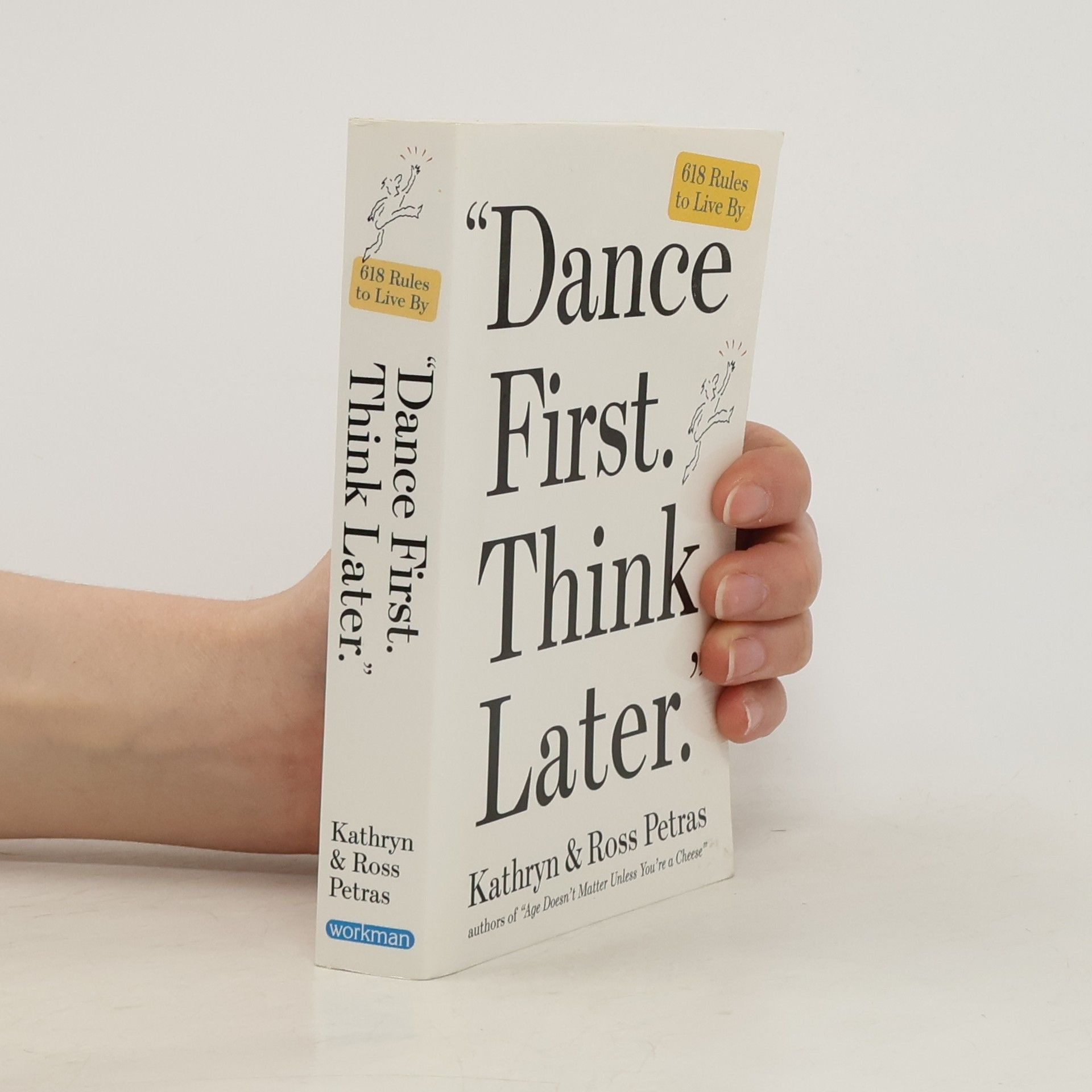 Kathryn Petras "Dance First. Think Later."