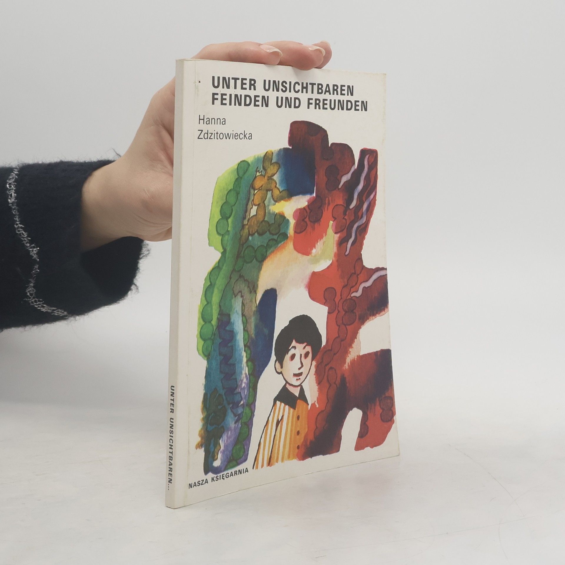 Hanna Zdzitowiecka Unter unsichtbaren Feinden und Freunden