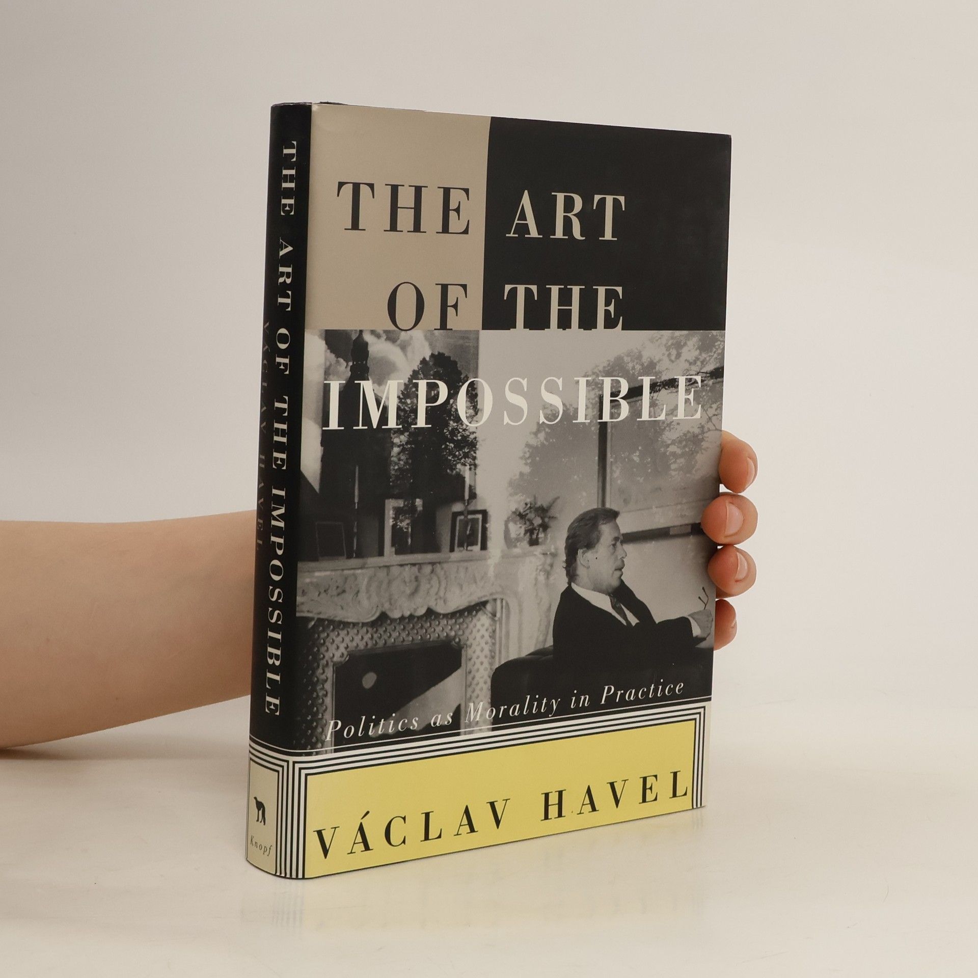 Václav Havel The Art of the Impossible. Politics as Morality in Practice