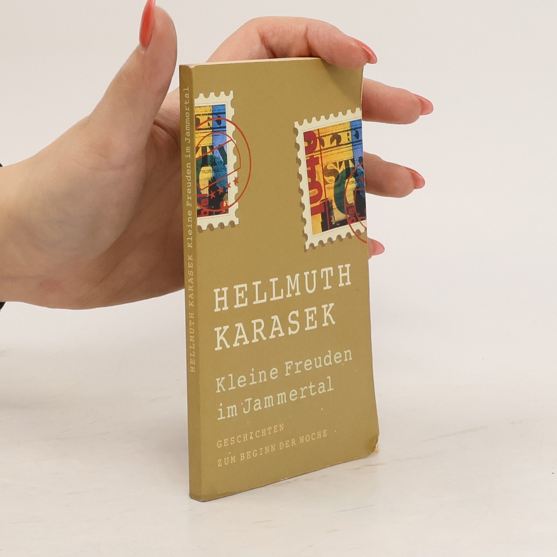 Hellmuth Karasek Kleine Freuden im Jammertal