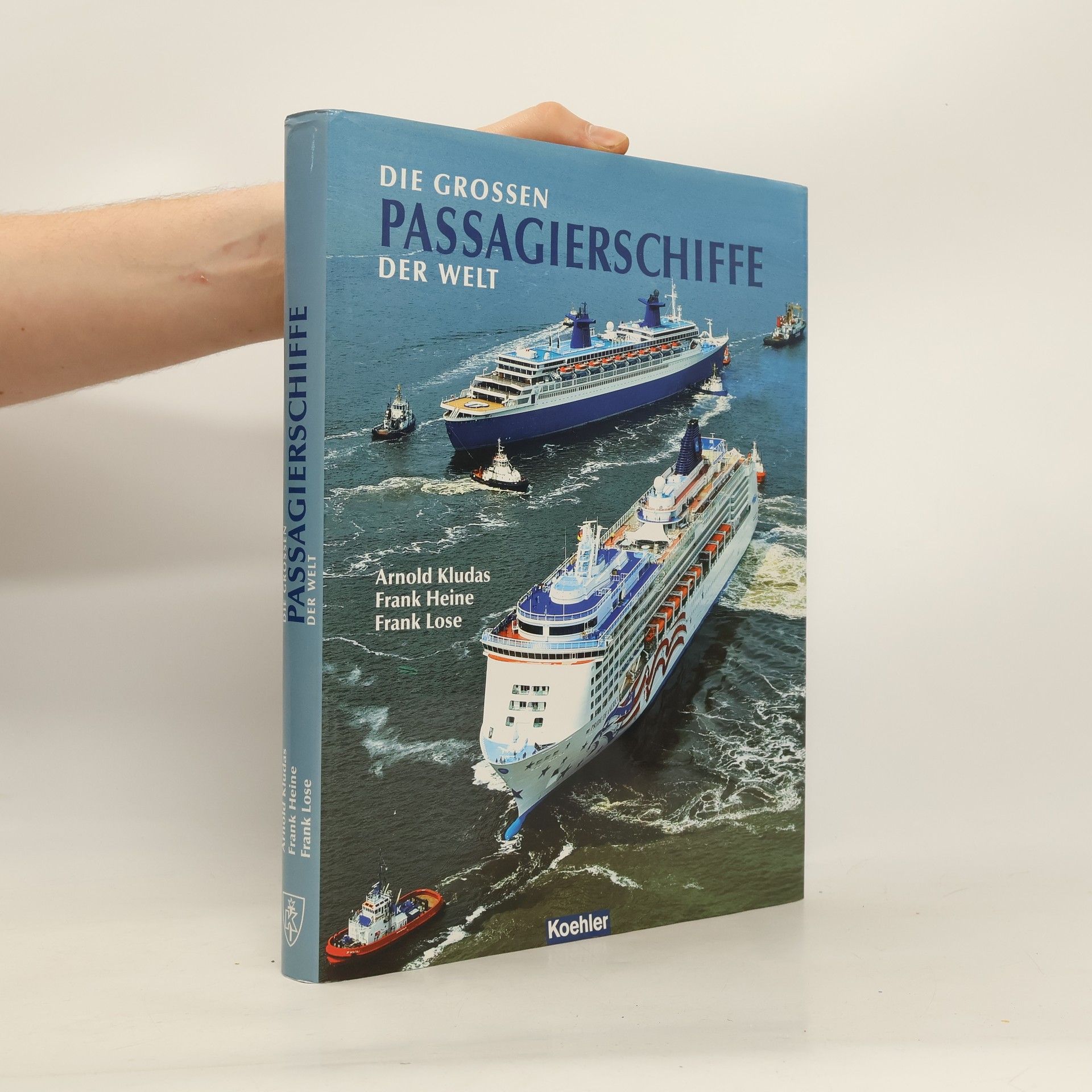 Arnold Kludas Die grossen Passagierschiffe der Welt. Illustriertes Register aller 800 Passagierschiffe der Welt ab BRZ 10000