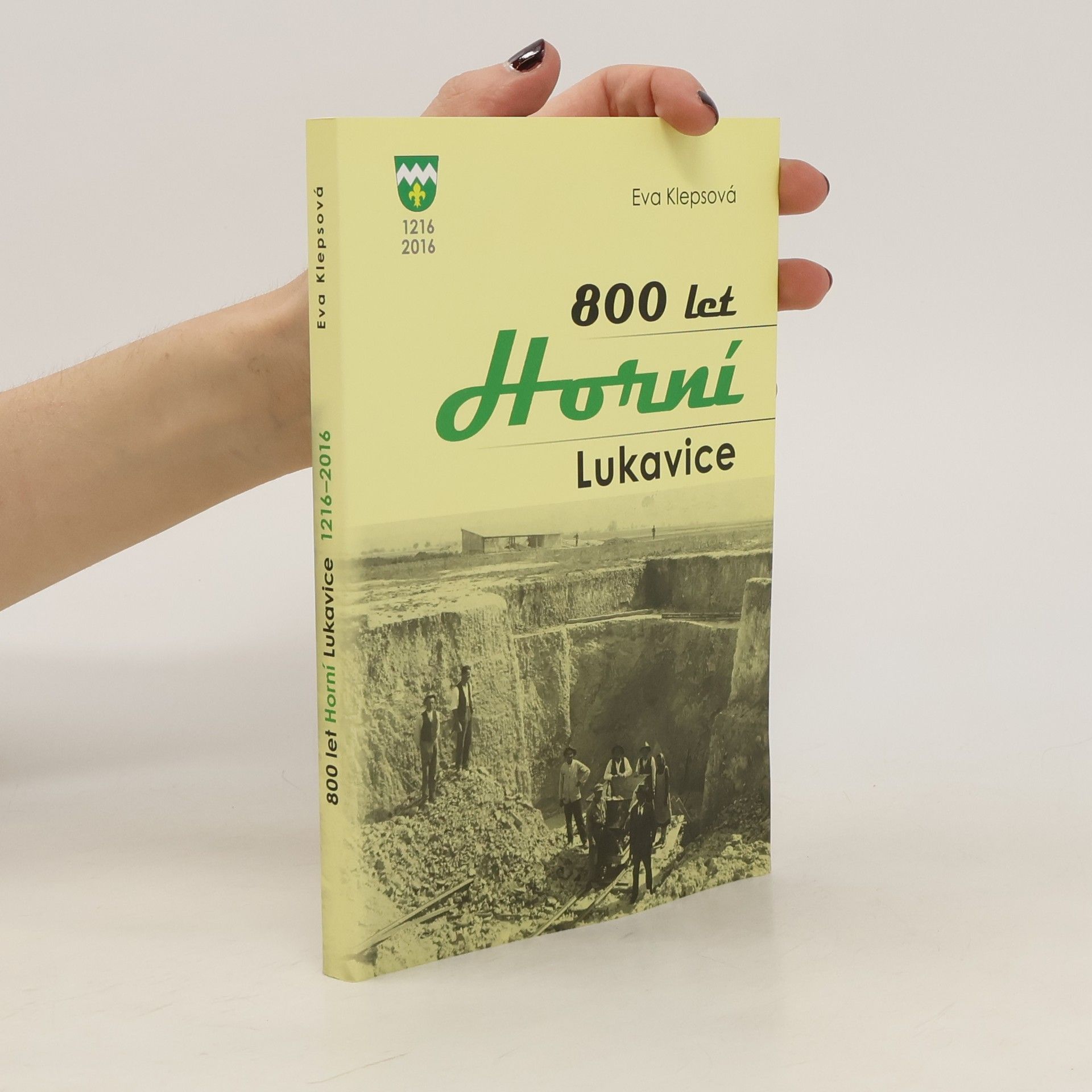 Eva Klepsová 800 let Horní Lukavice. 1216-2016