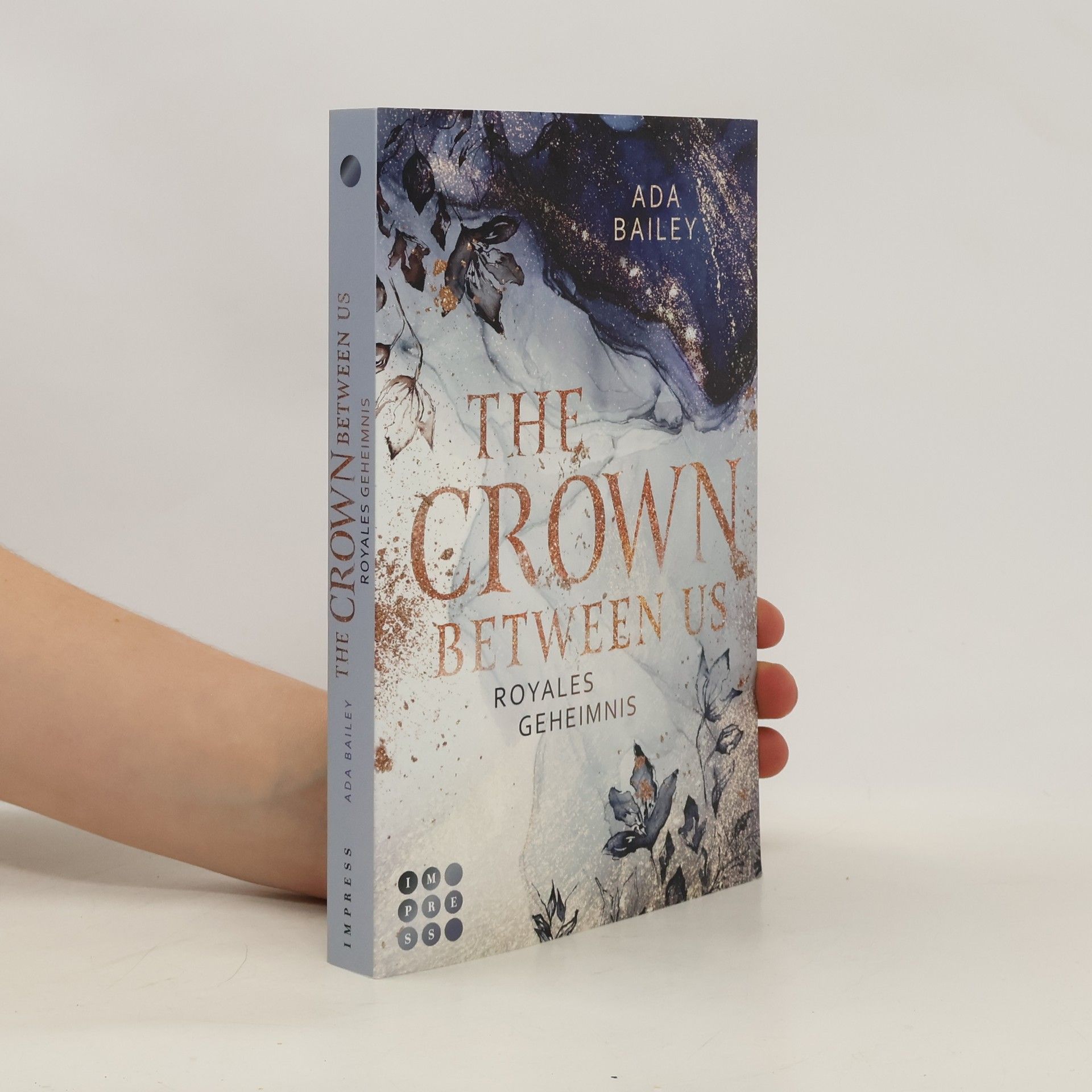 Ada Bailey The Crown Between Us. Royales Geheimnis