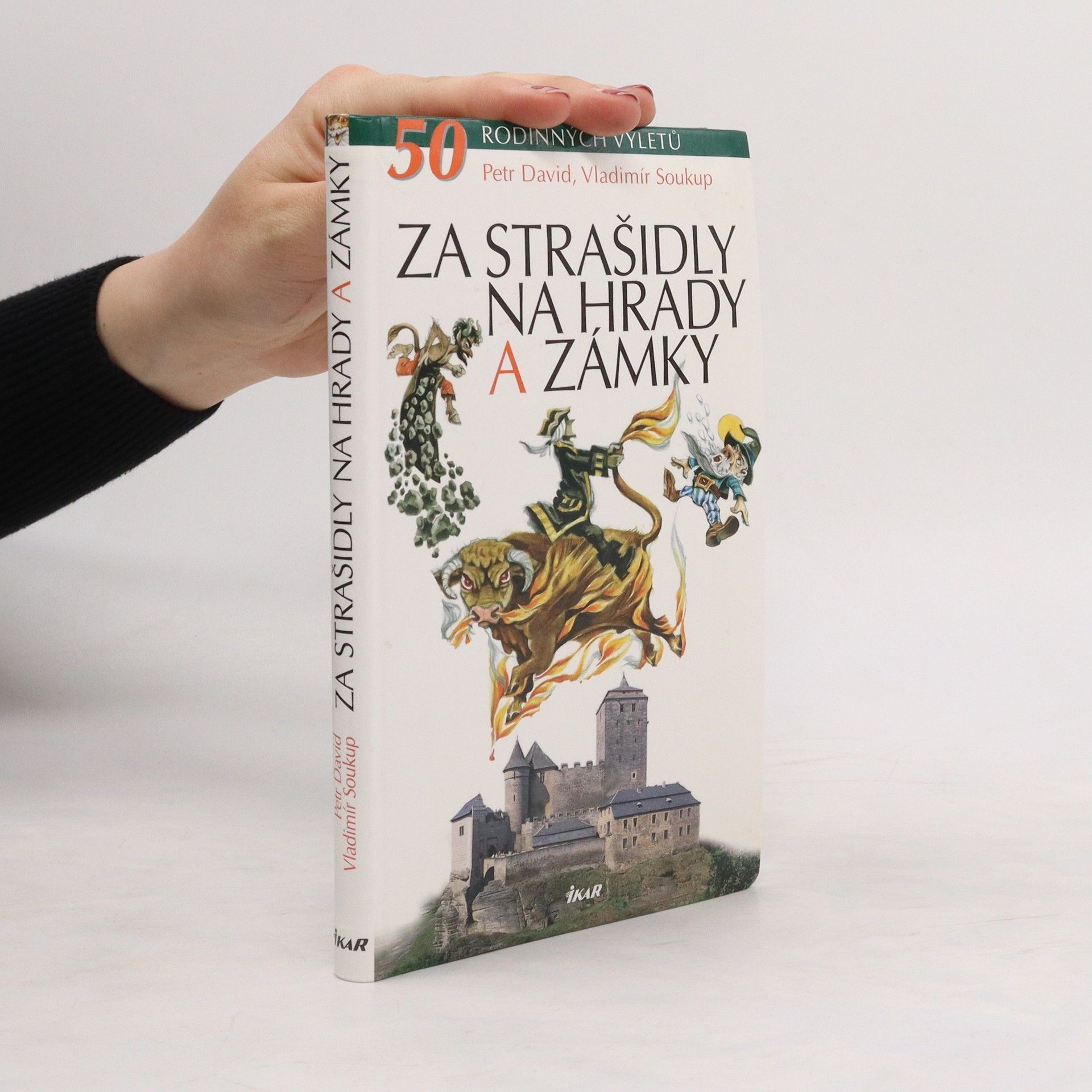 Vladimír Soukup Za strašidly na hrady a zámky