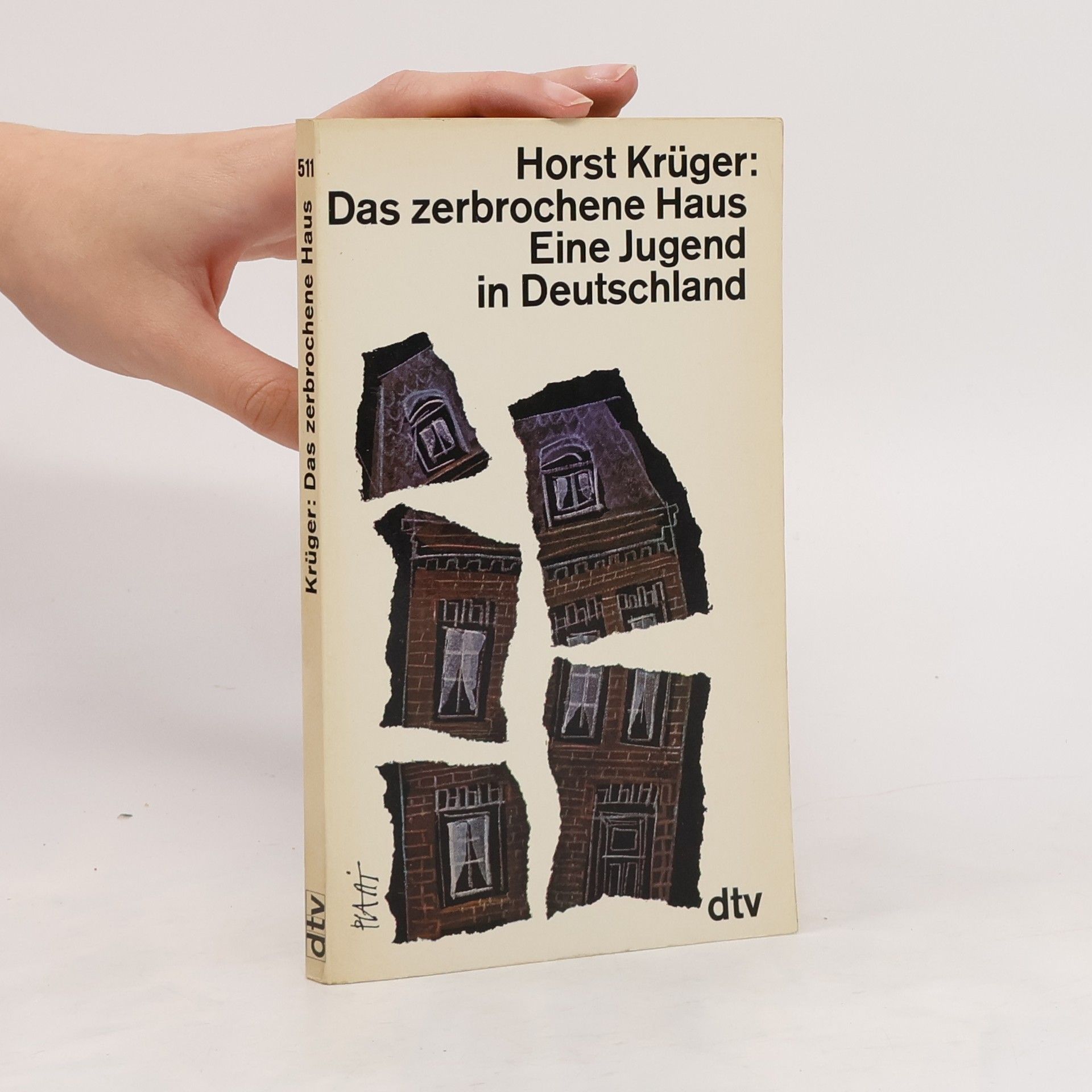 Horst Krüger Das zerbrochene Haus Eine Jugend in Deutschland