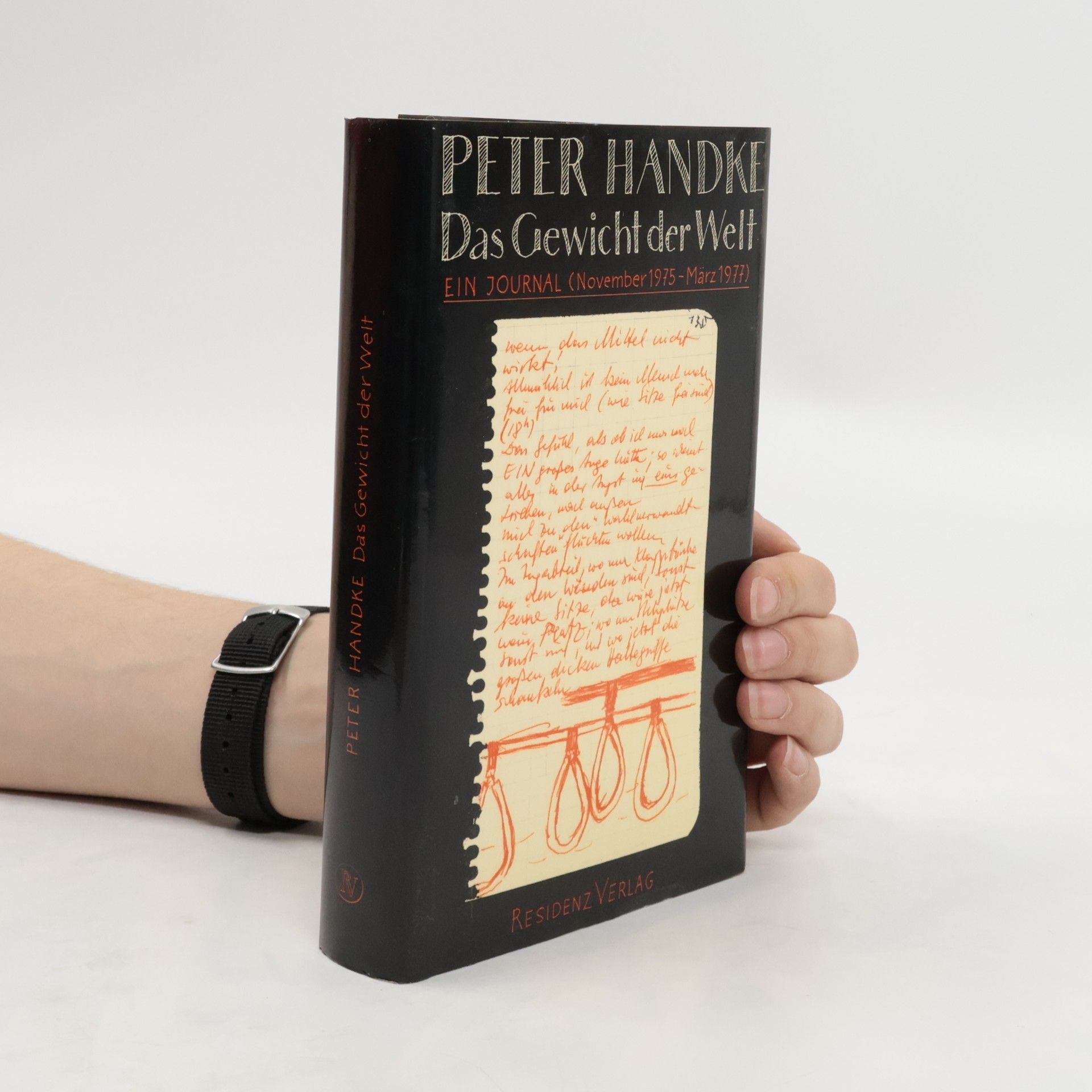 Peter Handke Das Gewicht der Welt. Ein Journal (November 1975 - Marz 1977)