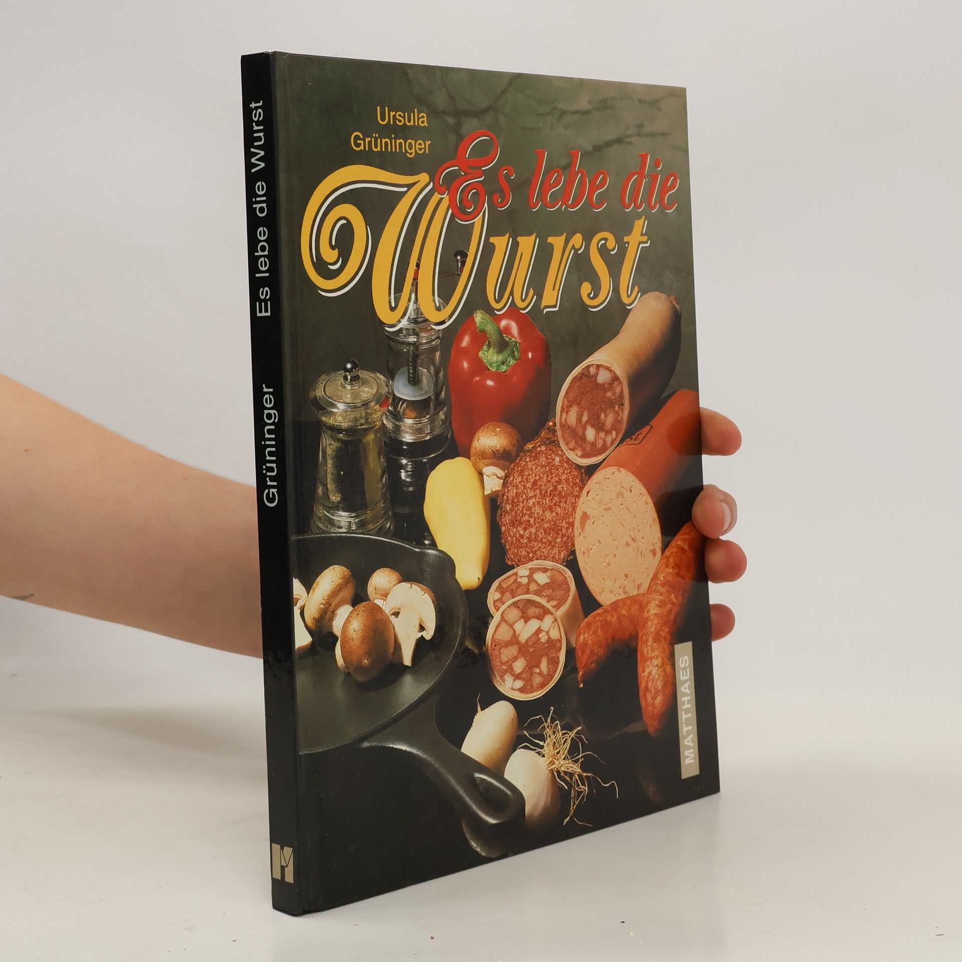 Ursula Grüninger Es lebe die Wurst