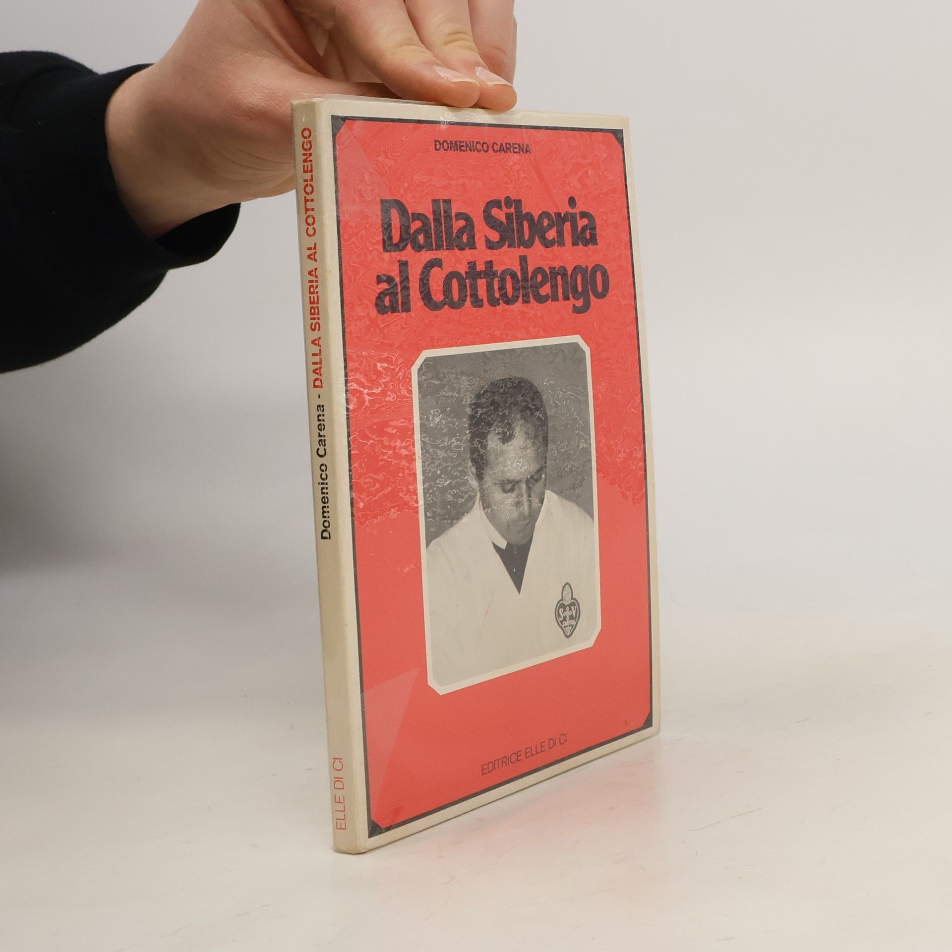 Domenico Carena Dalla siberia al cottolengo