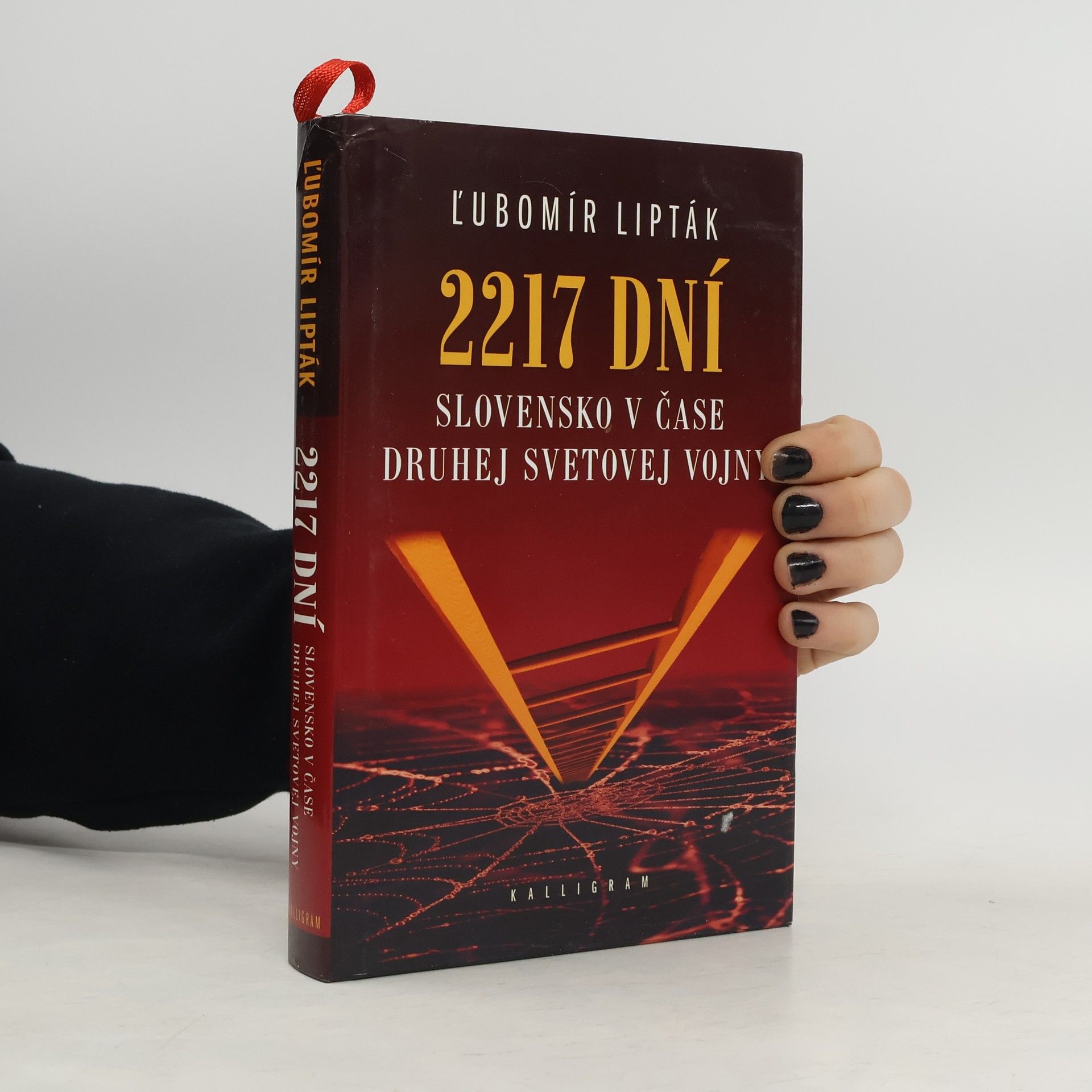 Ľubomír Lipták 2217 dní. Slovensko v čase druhej svetovej vojny