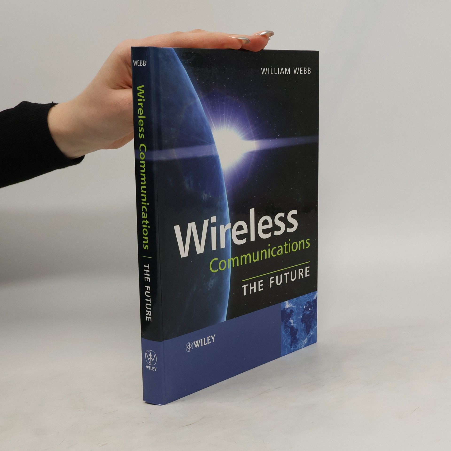 William Webb Wireless Communications: The Future