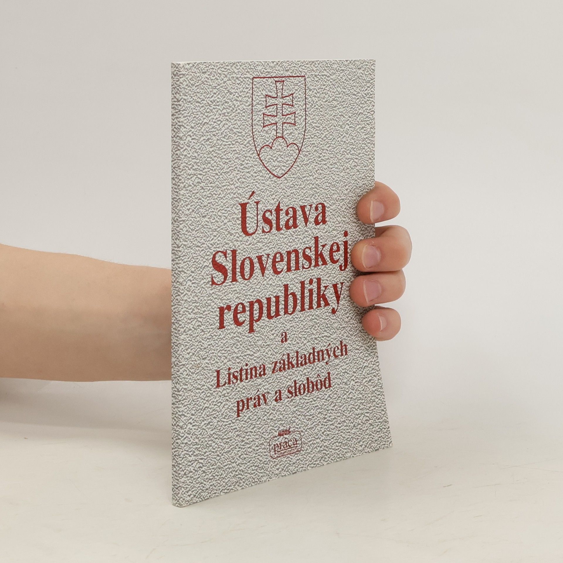 Slovaquie Ústava Slovenskej republiky a Listina základných práv a slobôd