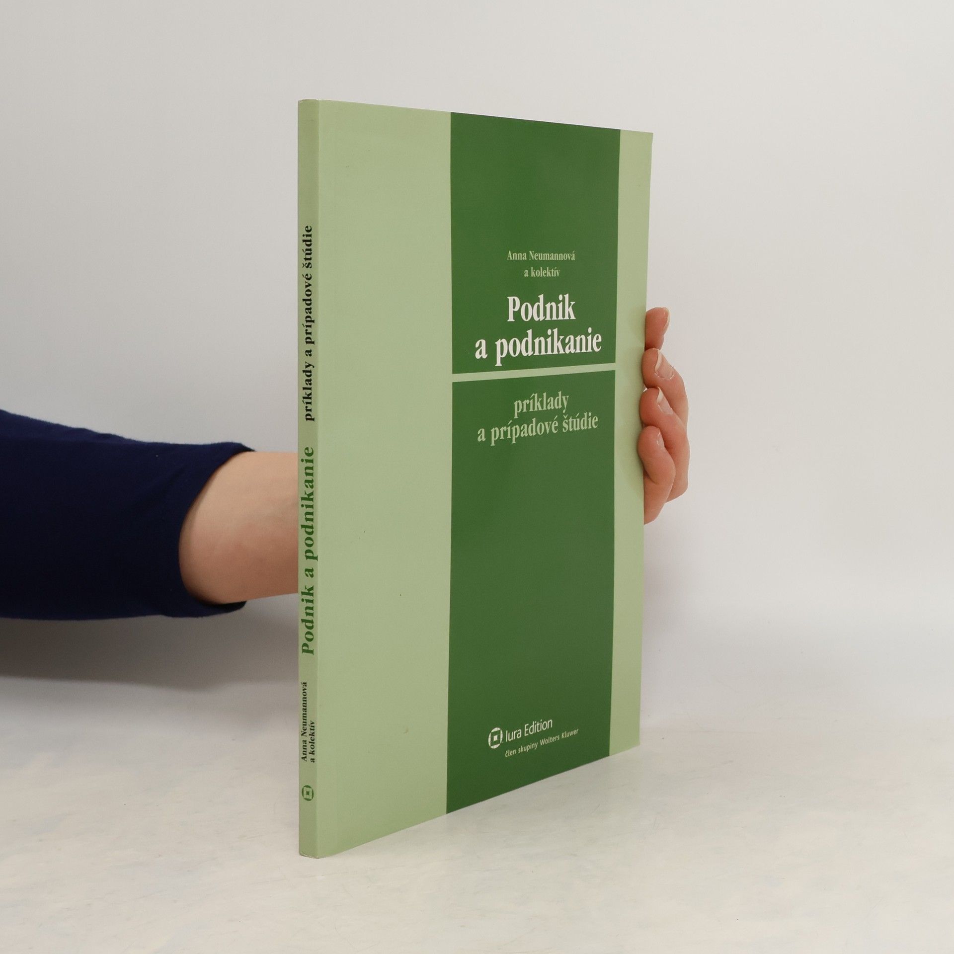 Neumannová Anna Podnik a podnikanie - príklady a prípadové štúdie