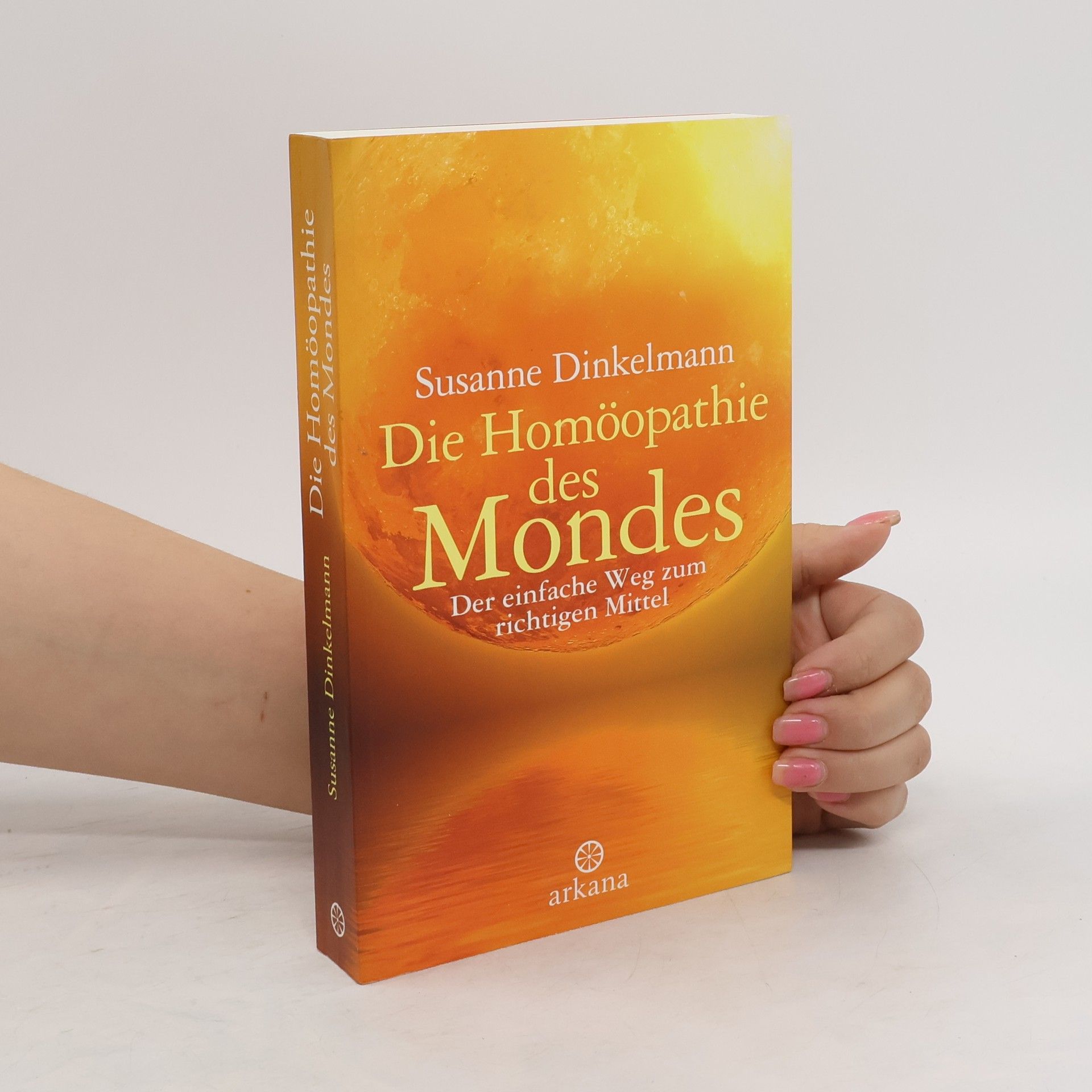 Susanne Dinkelmann Die Homöopathie des Mondes
