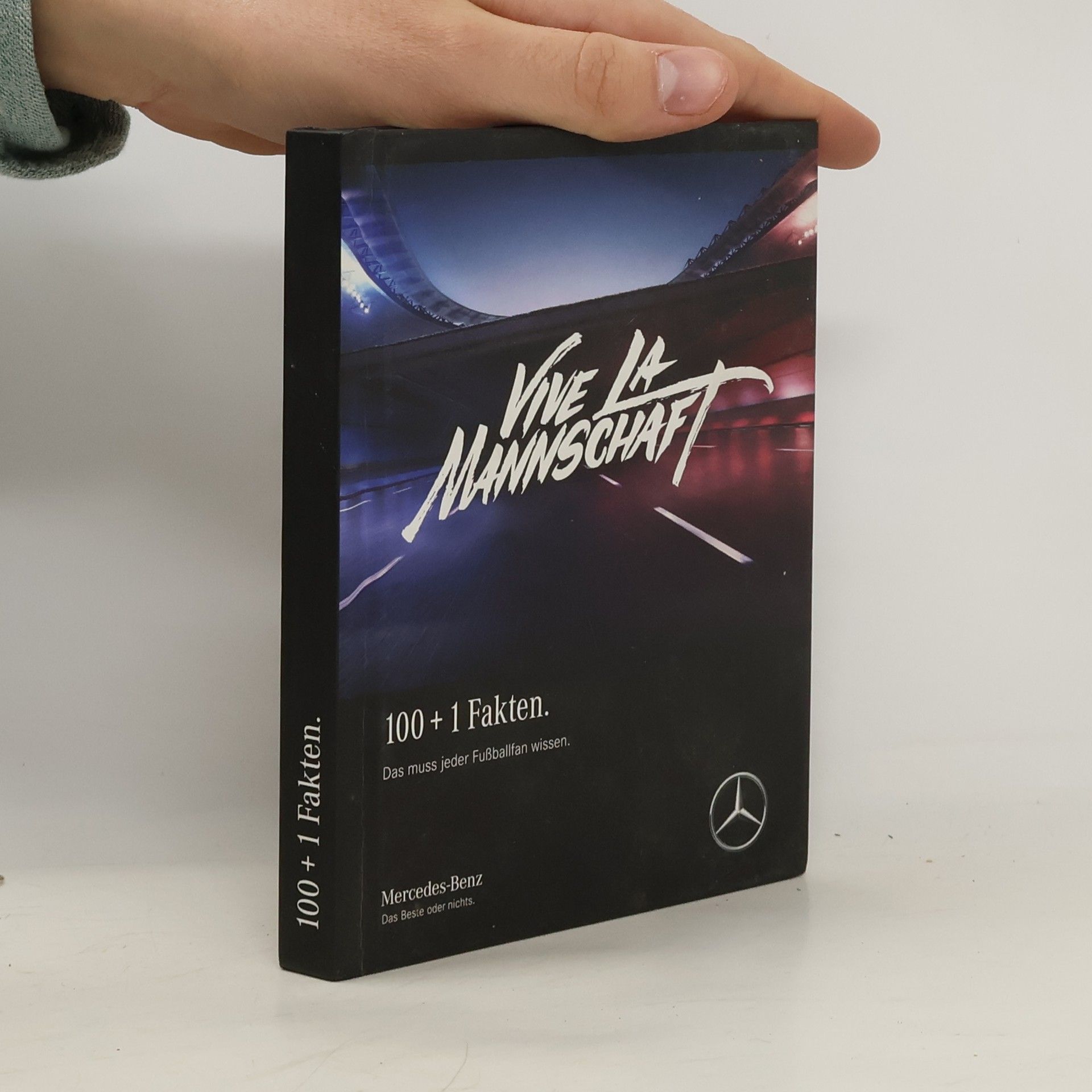 Collectif d'auteurs Vive la Mannschaft: 100 + 1 Fakten. Das muß jeder Fußballfan wissen