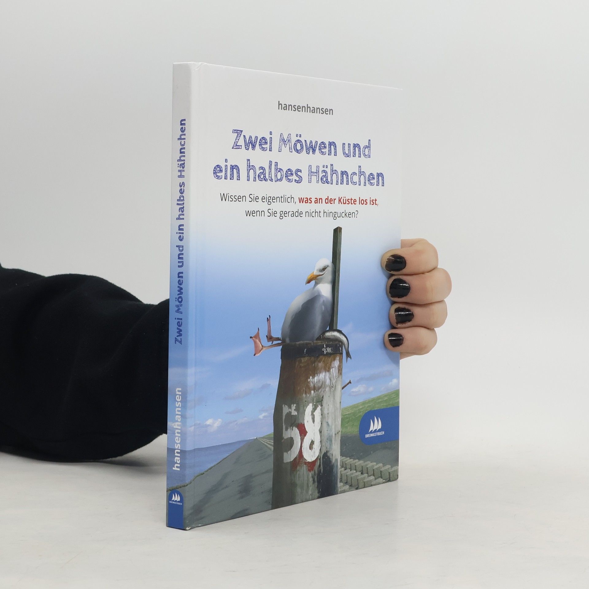 Hansenhansen Zwei Möwen und ein halbes Hähnchen