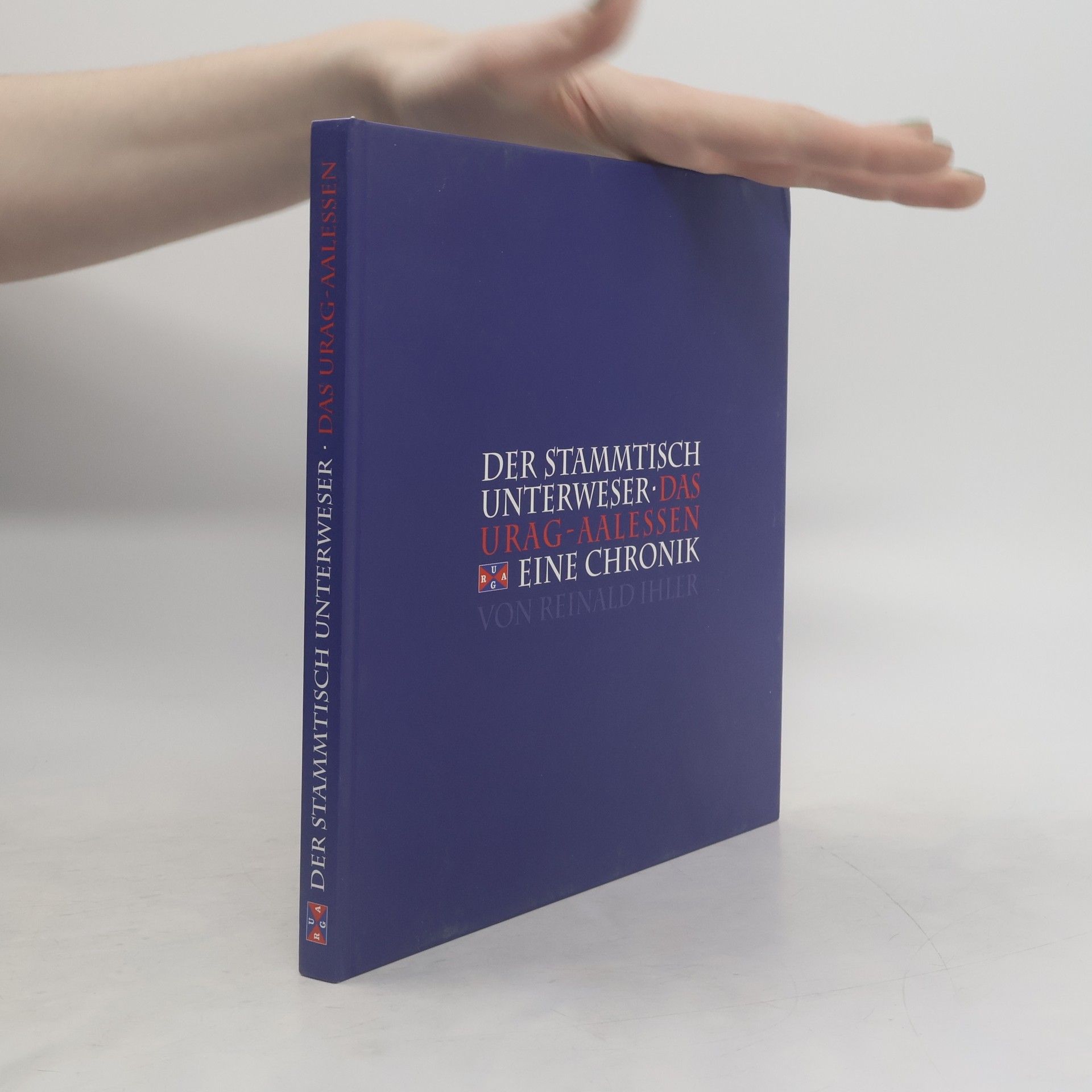 Auteurscollectief Der Stammtisch Unterweser. Das Urag Aalessen