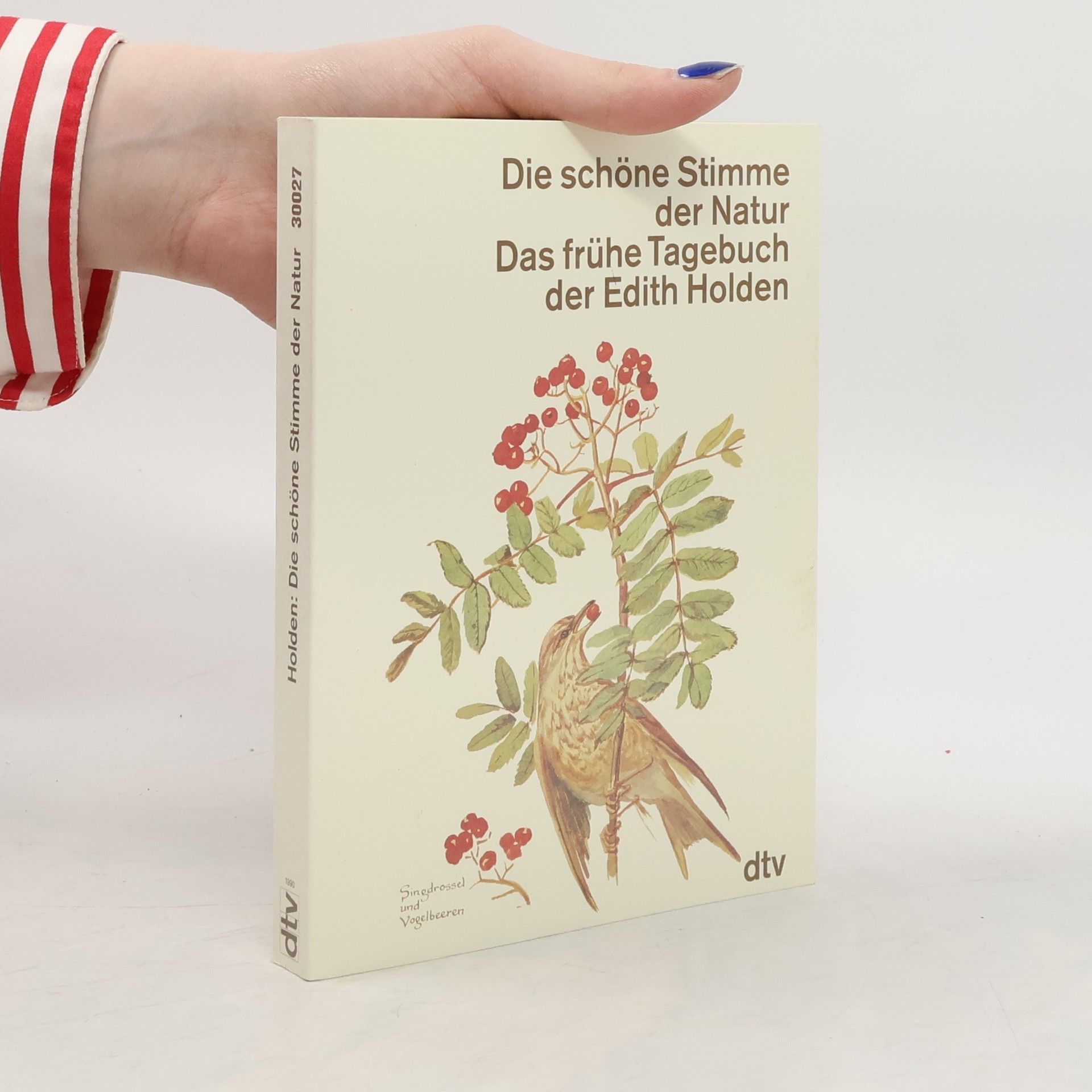 Edith Holden Die schöne Stimme der Natur. Das frühe Tagebuch der Edith Holden. Naturerlebnisse aus dem Jahre 1905