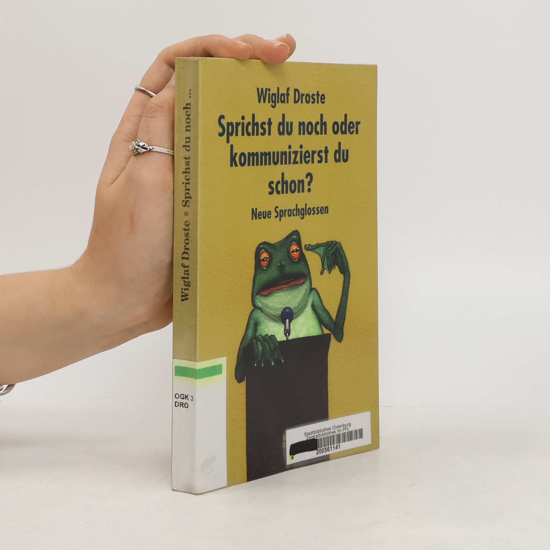 Wiglaf Droste Sprichst du noch, oder kommunizierst du schon?