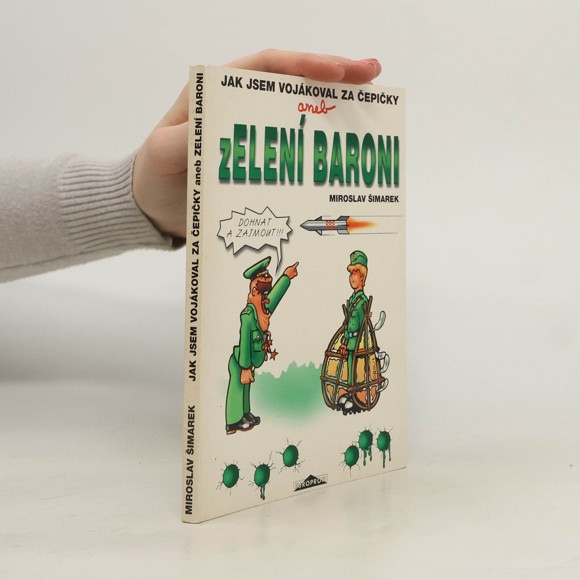 Jak jsem vojákoval za Čepičky, aneb, Zelení baroni