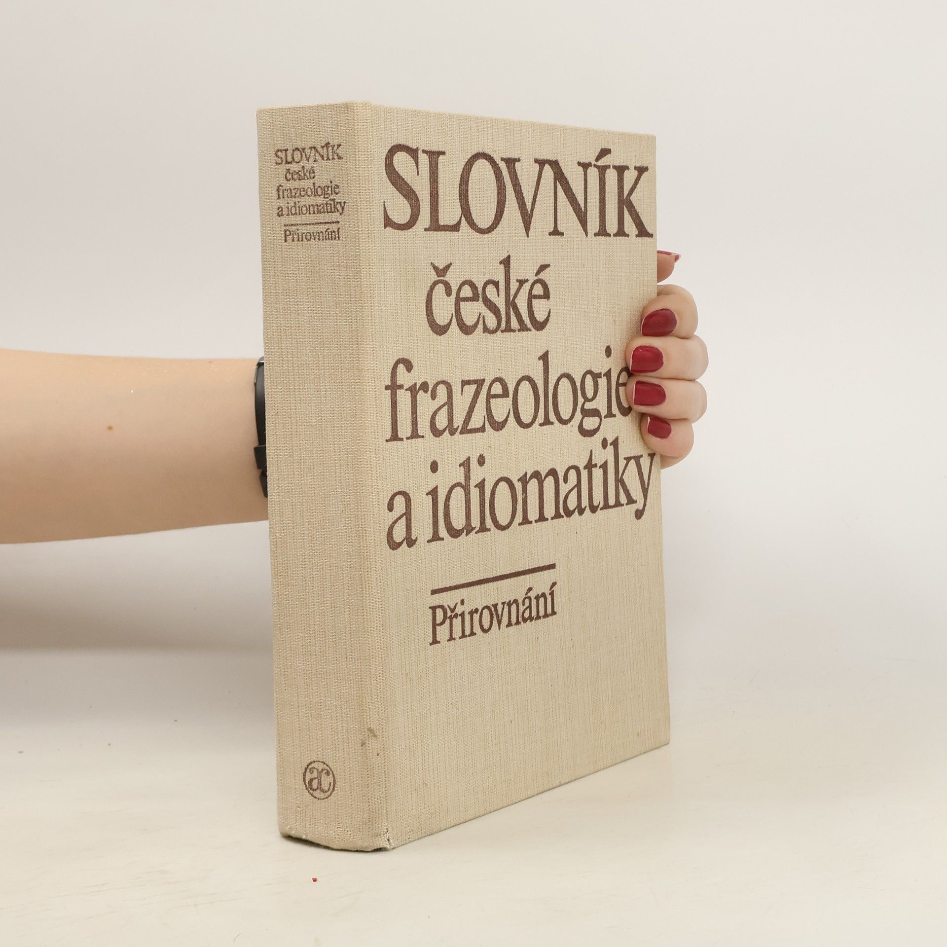 František Čermák Slovník české frazeologie a idiomatiky. Přirovnání