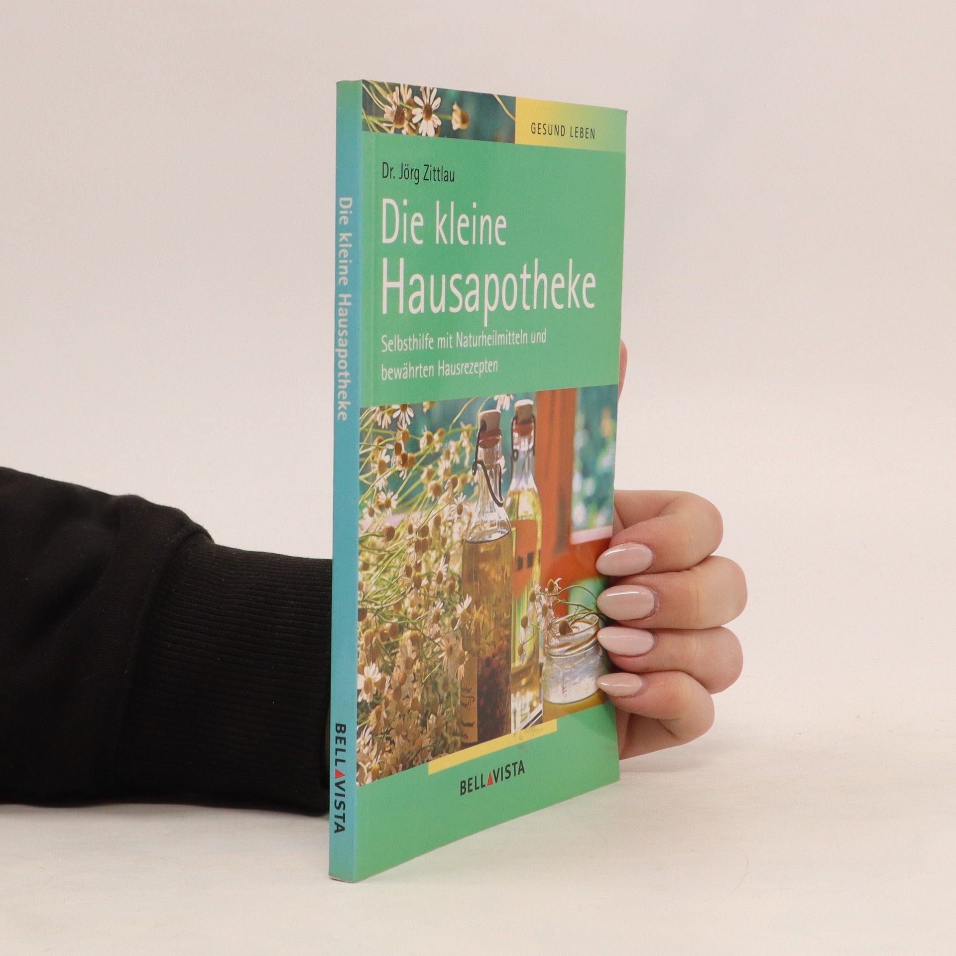 Jörg Zittlou Die kleine Hausapotheke