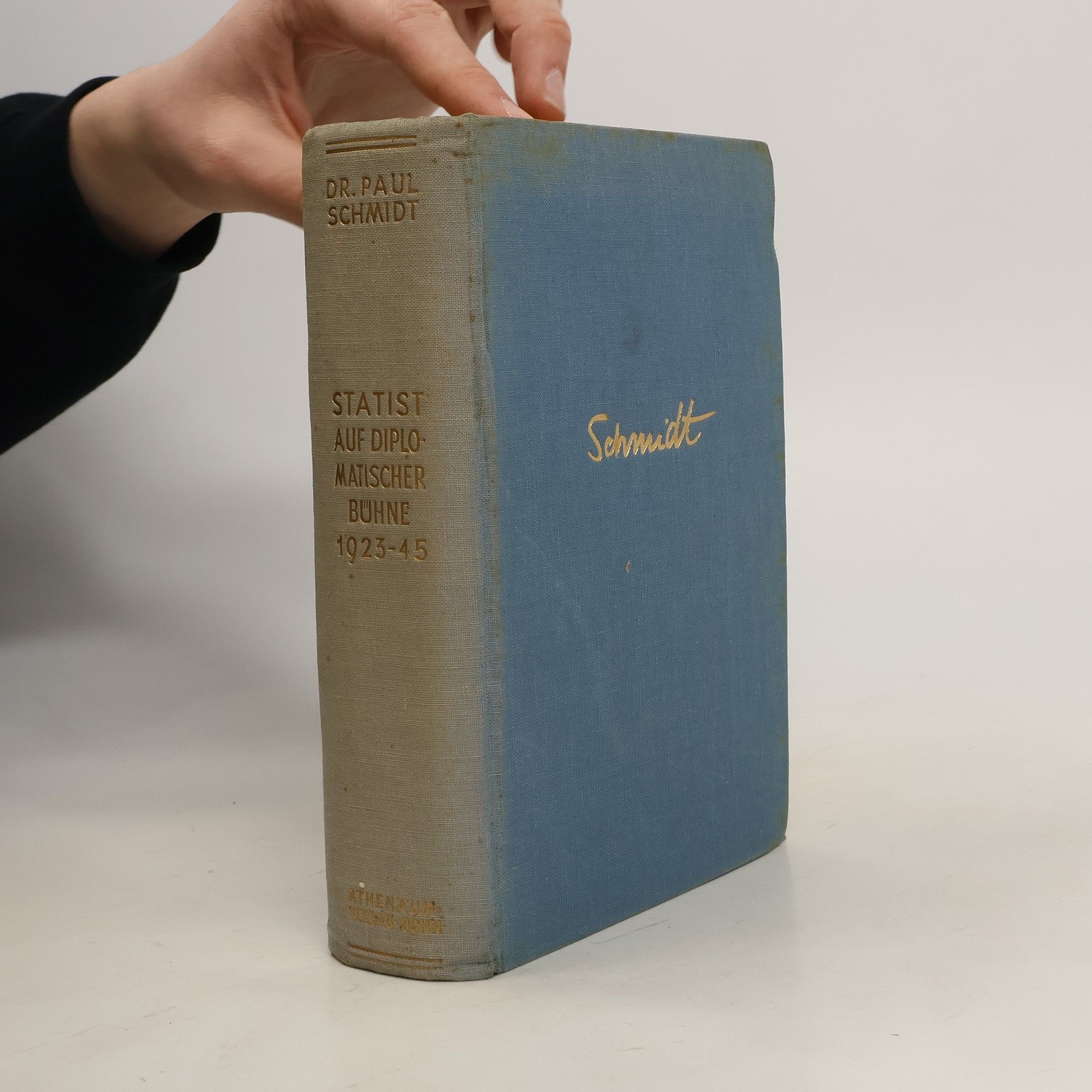 Paul-Otto Schmidt Statist auf Diplomatischer Böhne 1923 - 45