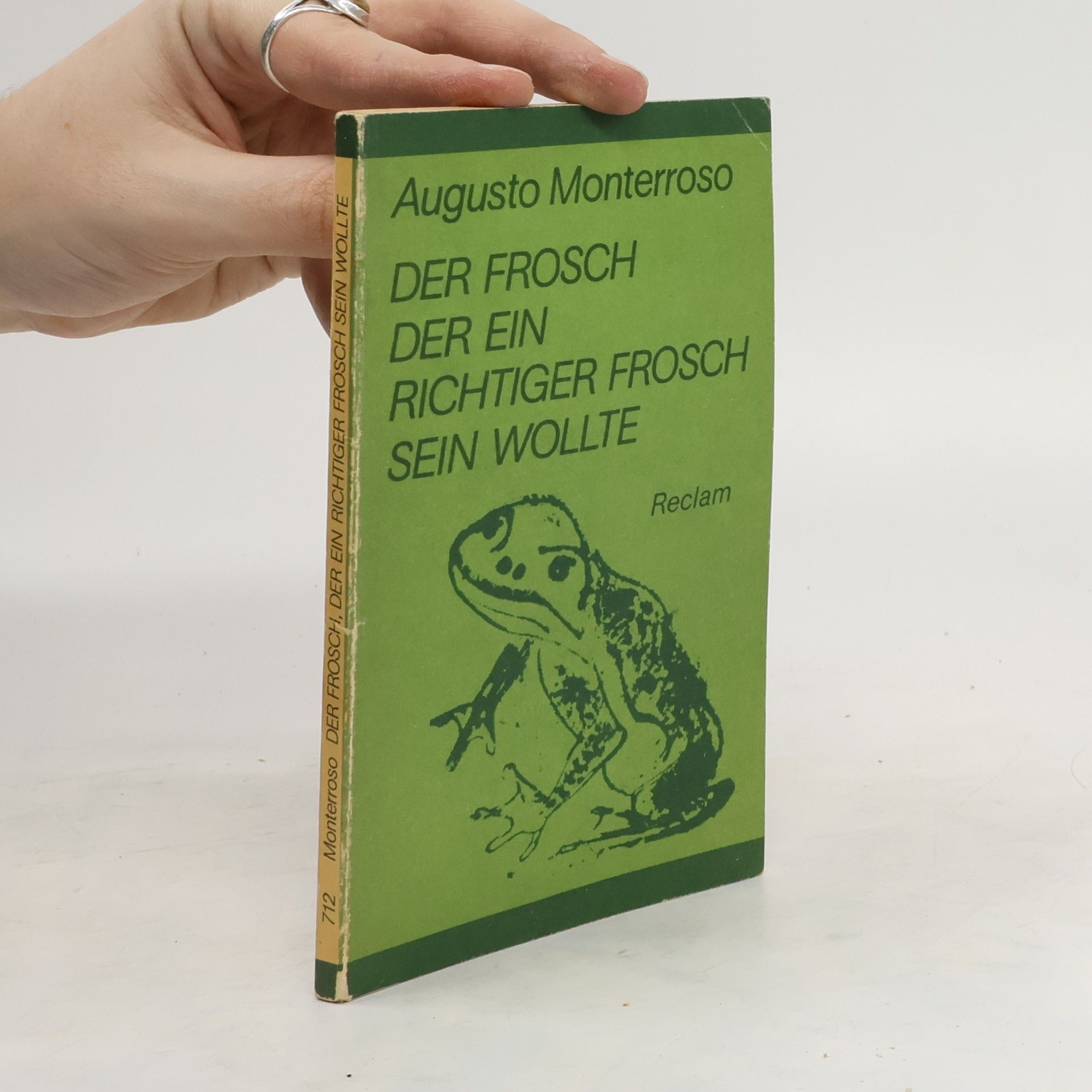 Augusto Monterroso Der Frosch der ein Richtiger Frosch sein Wollte