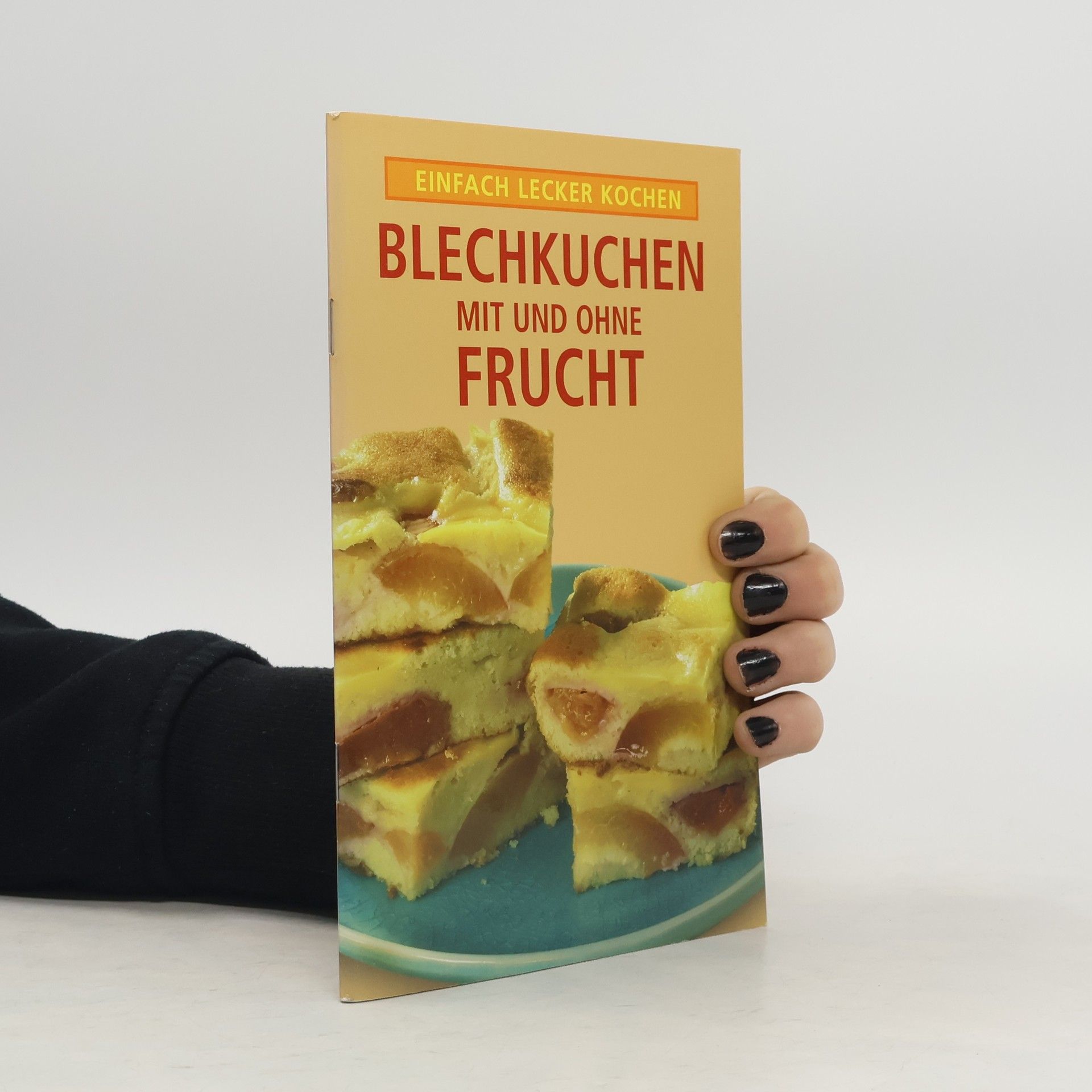 Collectif d'auteurs Blechkuchen mit und Ohne Frucht