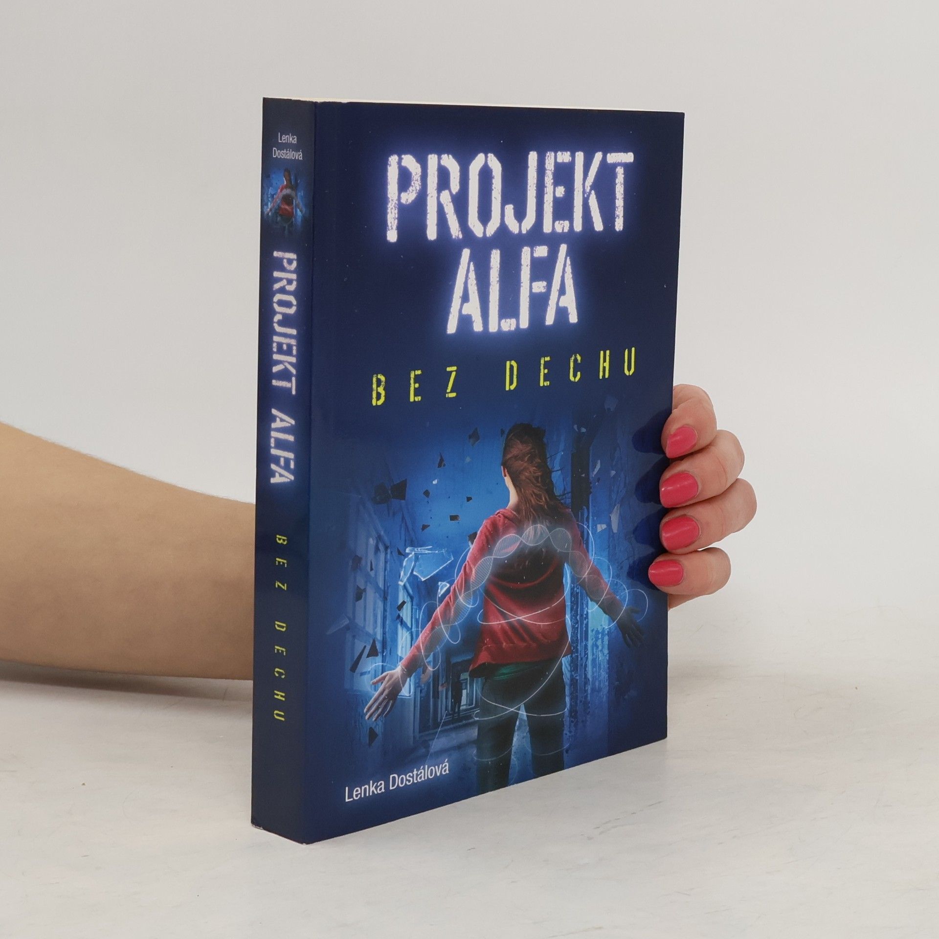 Lenka Dostálová Projekt Alfa. Bez dechu