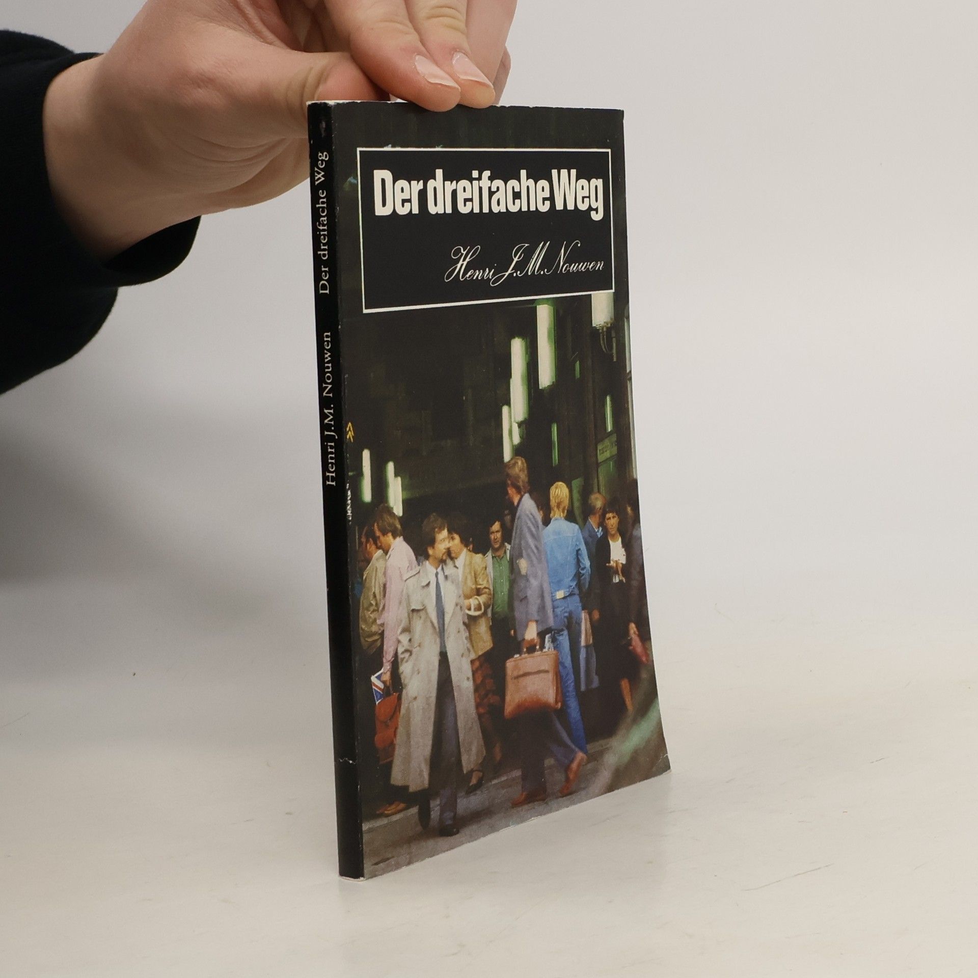 Henri Nouwen Der dreifache Weg