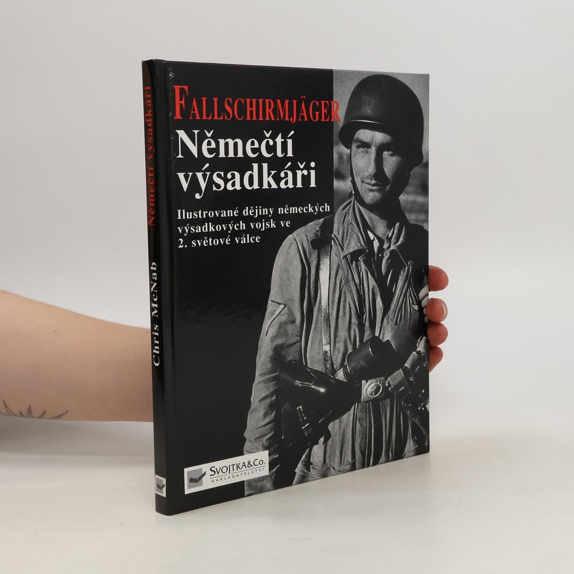 Chris McNab Němečtí výsadkáři: Ilustrované dějiny německých výsadkářů ve 2. světové válce
