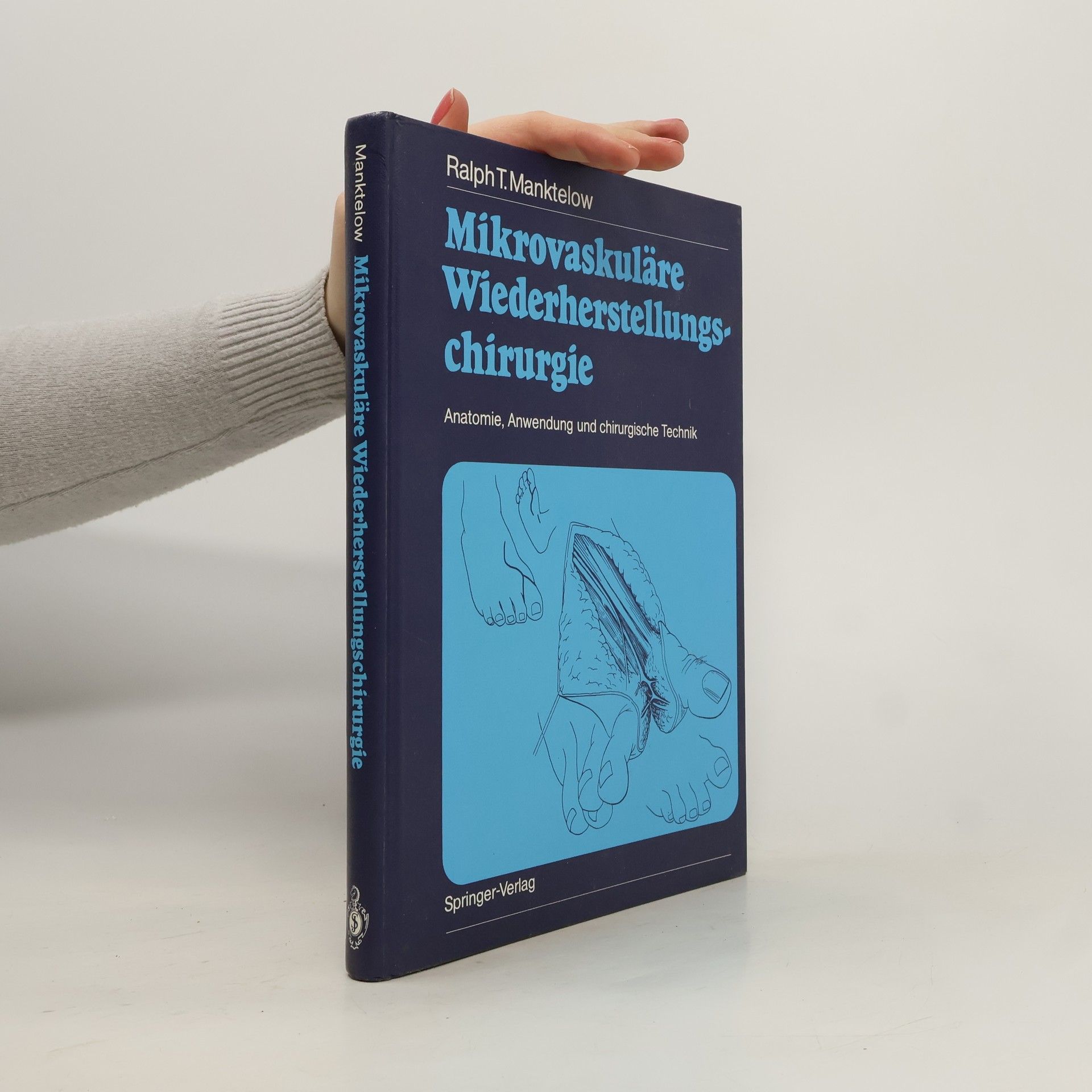 Ralph T. Manktelow Mikrovaskuläre Wiederherstellungschirurgie