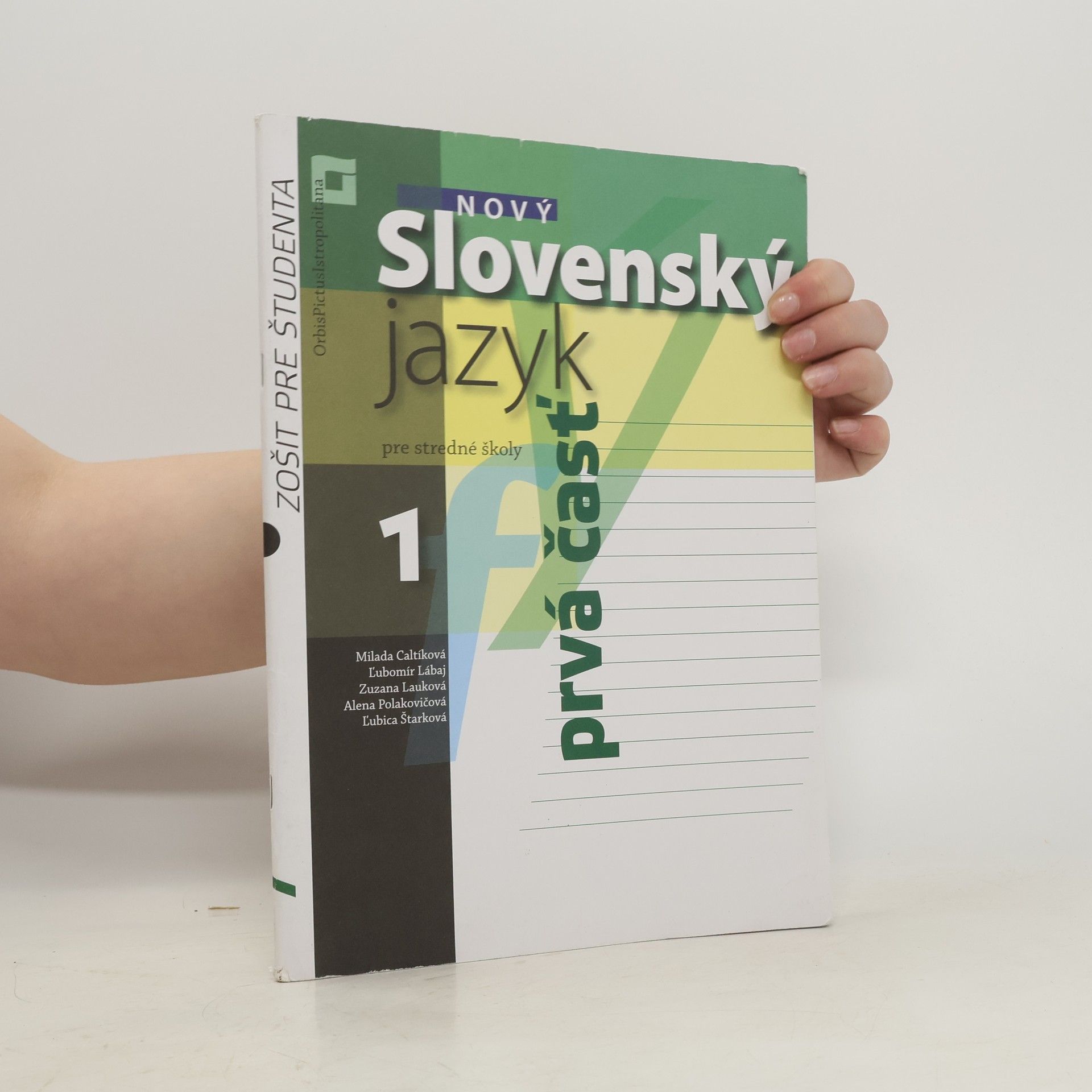 Kolektív autorov Nový Slovenský jazyk 1 pre stredné školy 1. časť. Zošit pre študenta