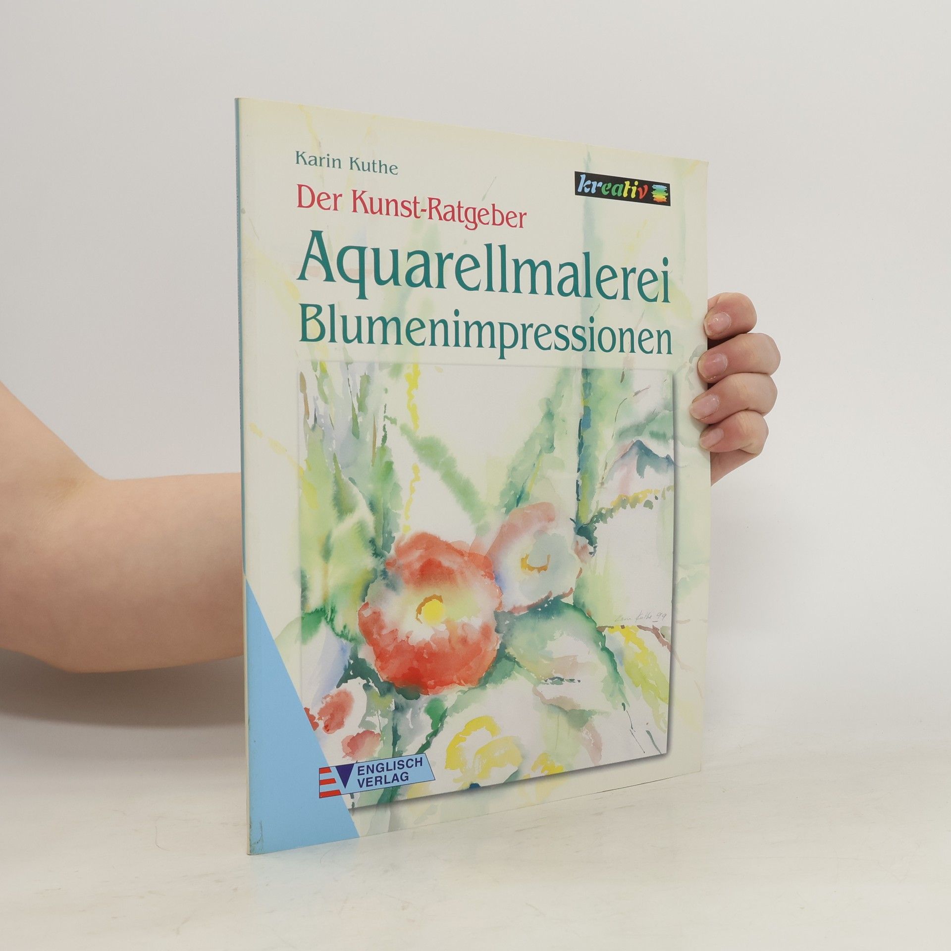 Karin Kuthe Aquarellmalerei - Blumenimpressionen