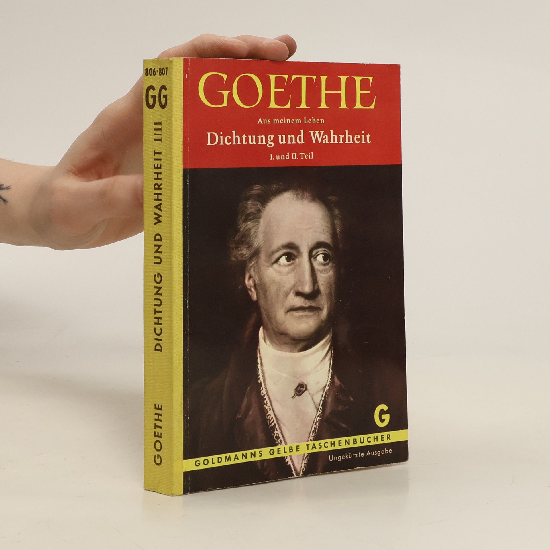 Johann Wolfgang von Goethe Aus meinem Leben. Dichtung und Wahrheit I. und II. Teil