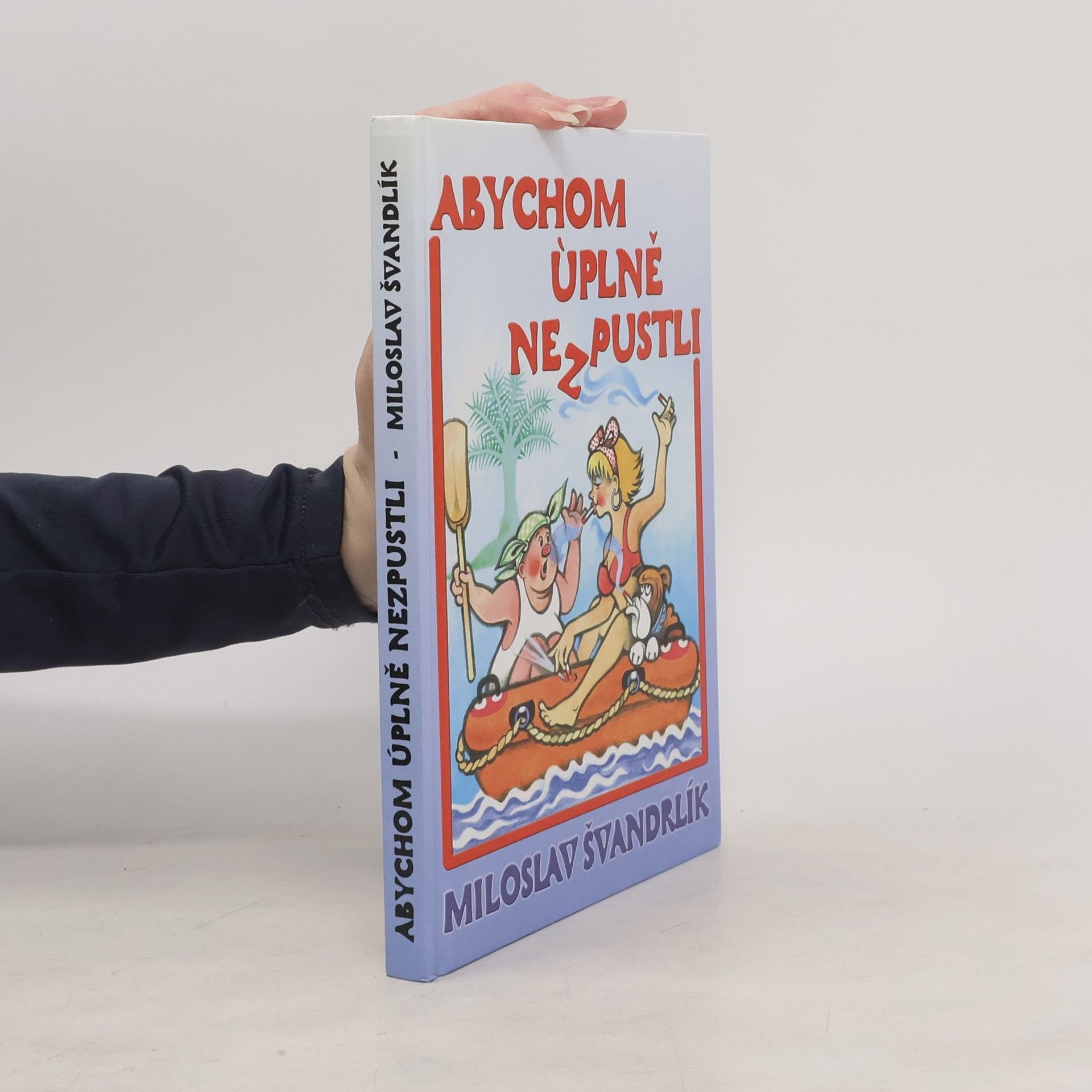 Miloslav Švandrlík Abychom úplně nezpustli