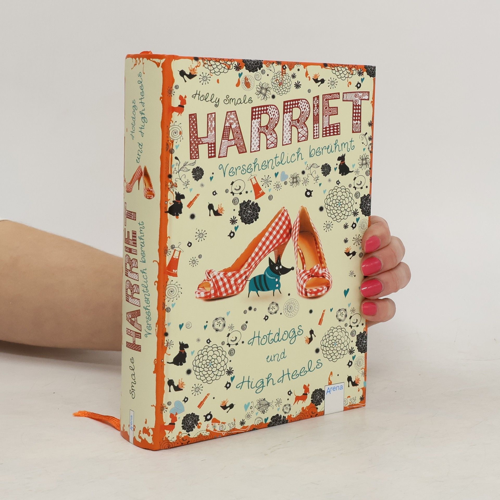 Holly Smale Harriet - versehentlich berühmt - Hotdogs und High Heels