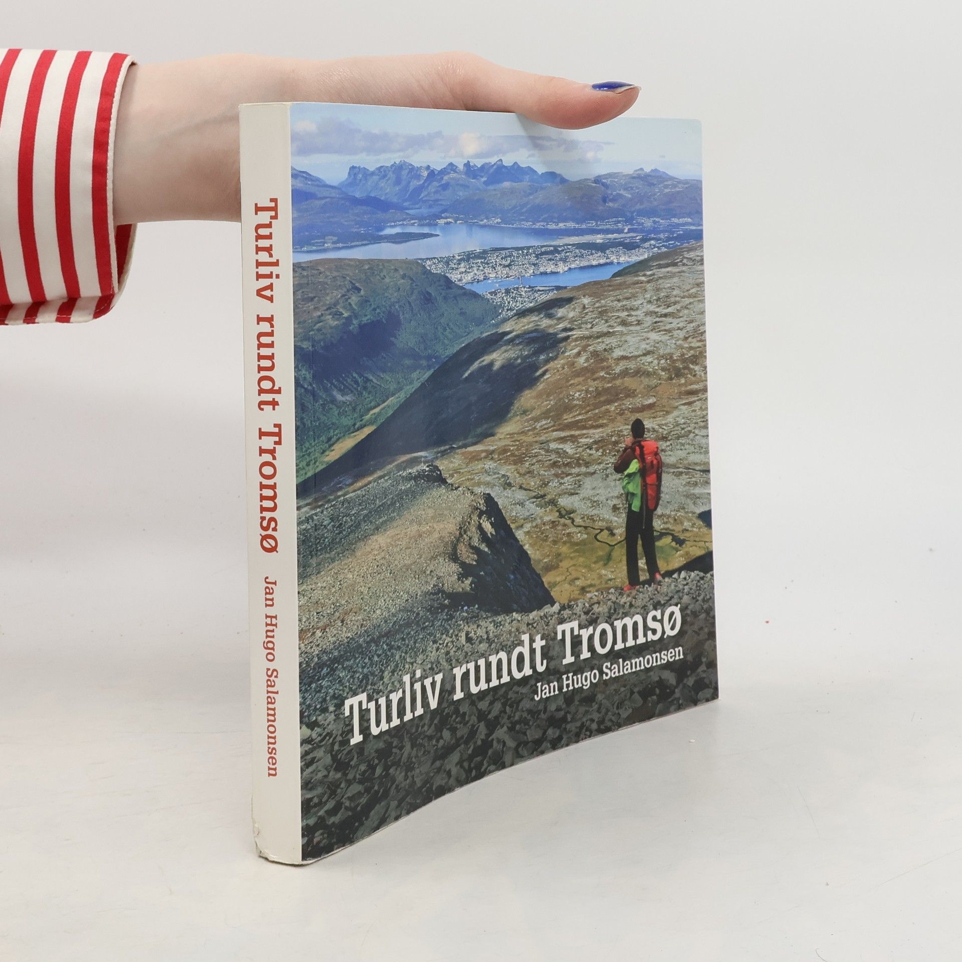 Jan Hugo Salamonsen Turliv rundt Tromsø