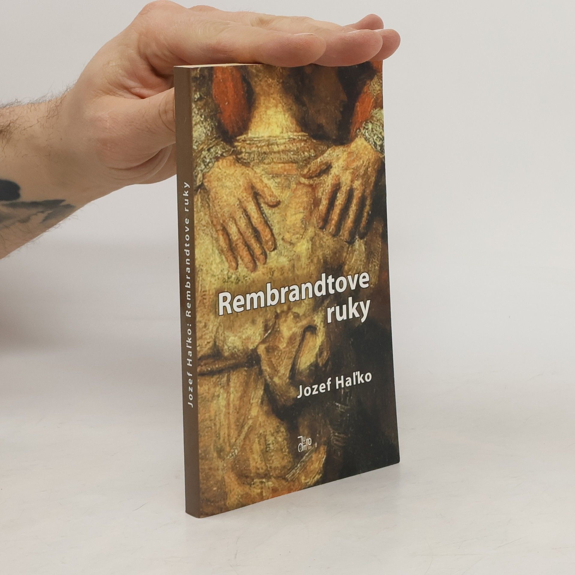 Jozef Haľko Rembrandtove ruky