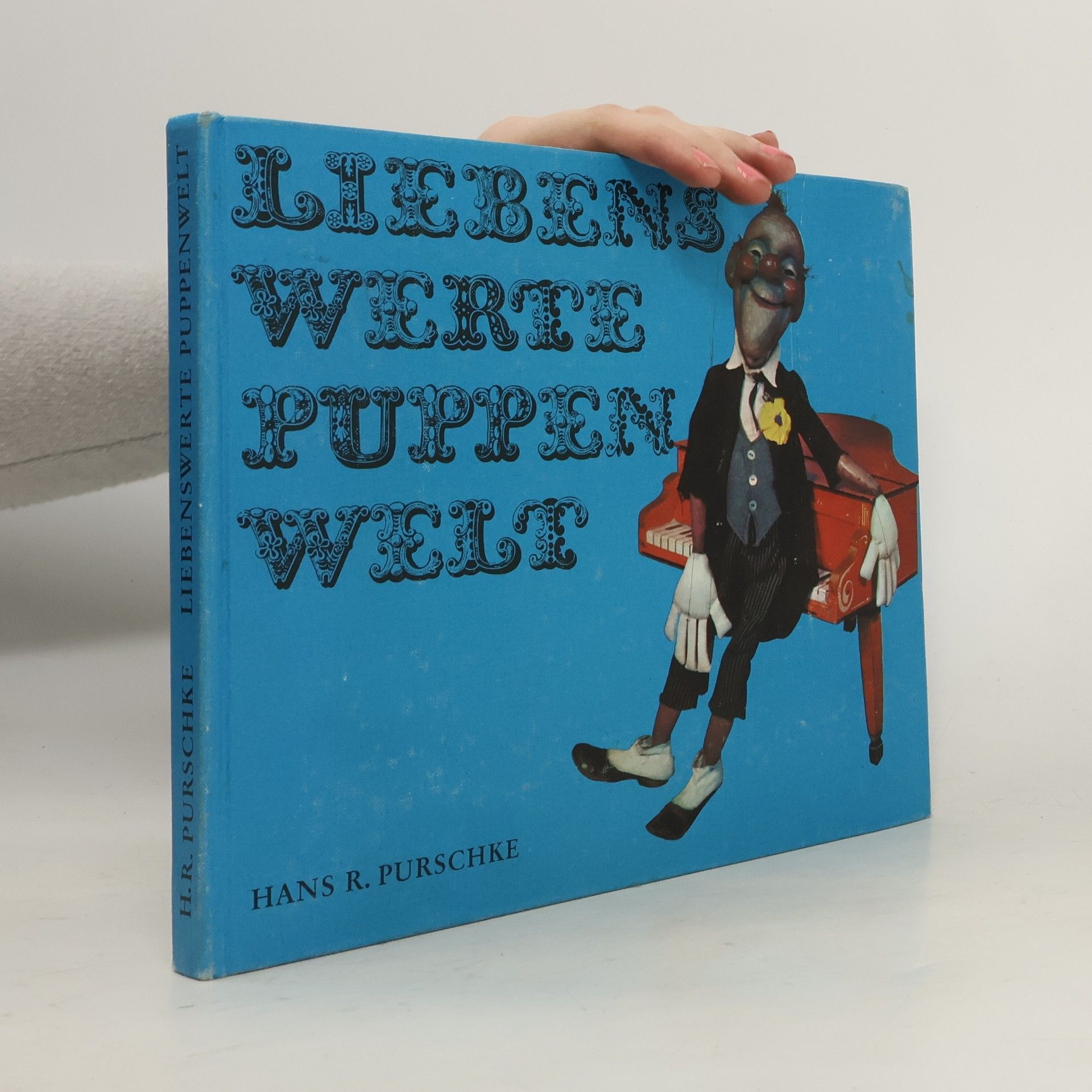 Hans Richard Purschke Liebenswerte Puppenwelt
