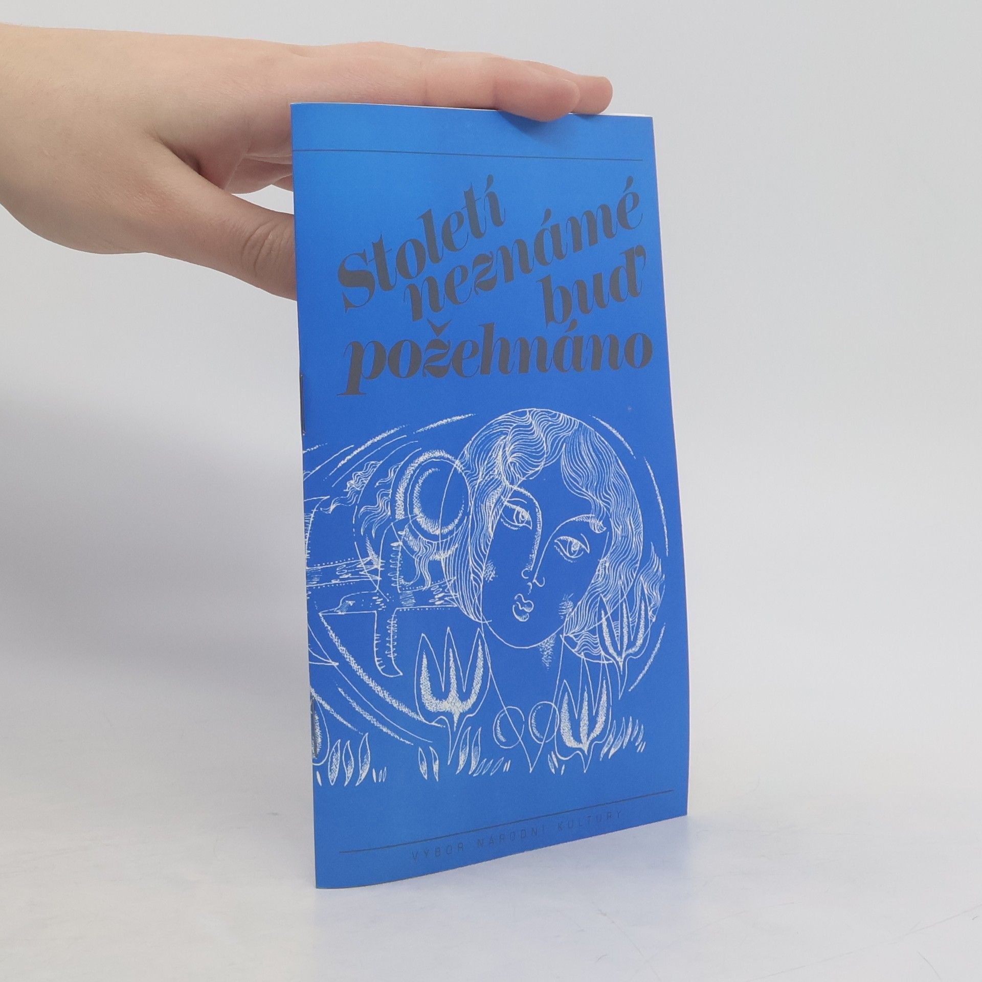 Století neznámé buď požehnáno