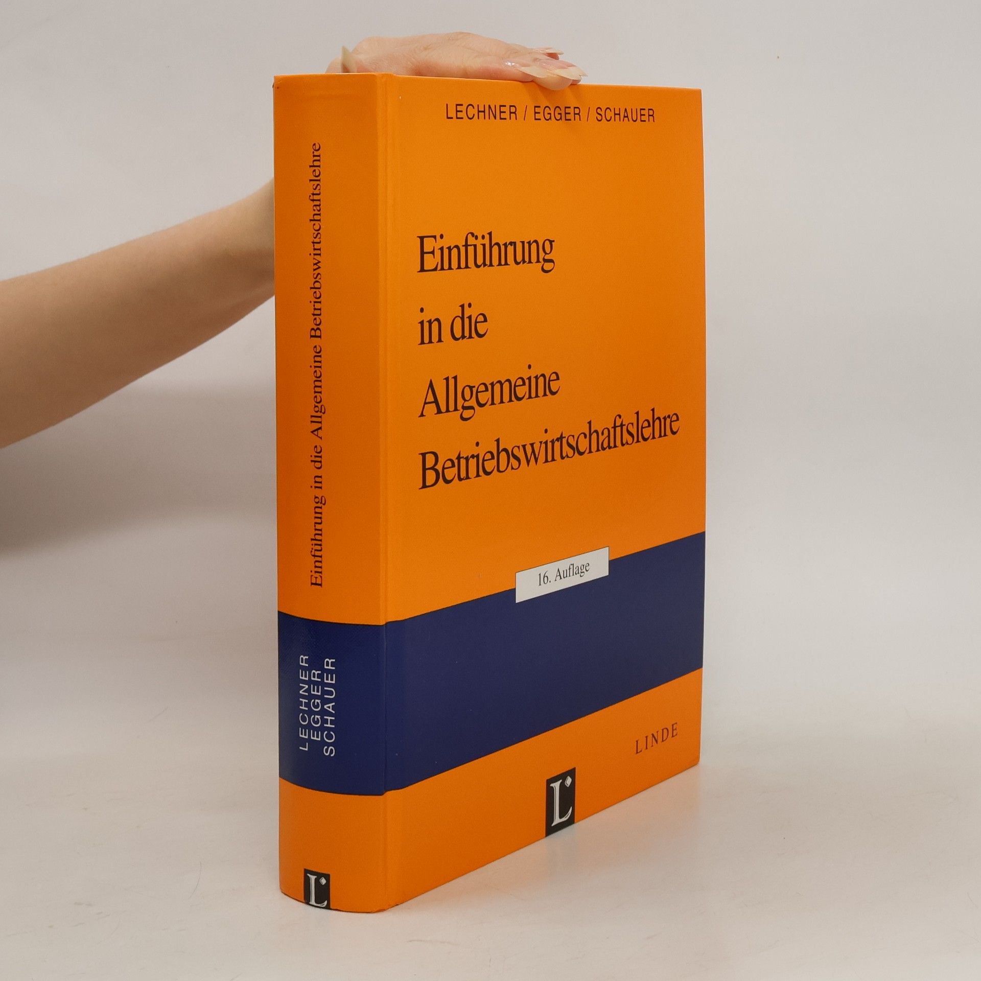 Karl Lechner Einführung in die allgemeine Betriebswirtschaftslehre