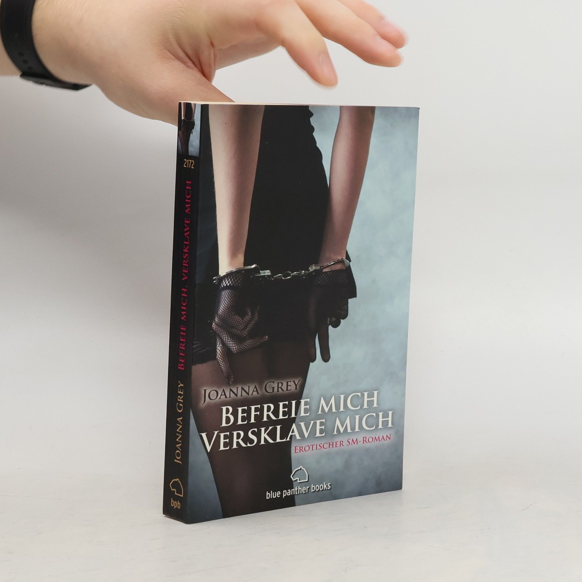Joanna Grey Befreie mich, versklave mich