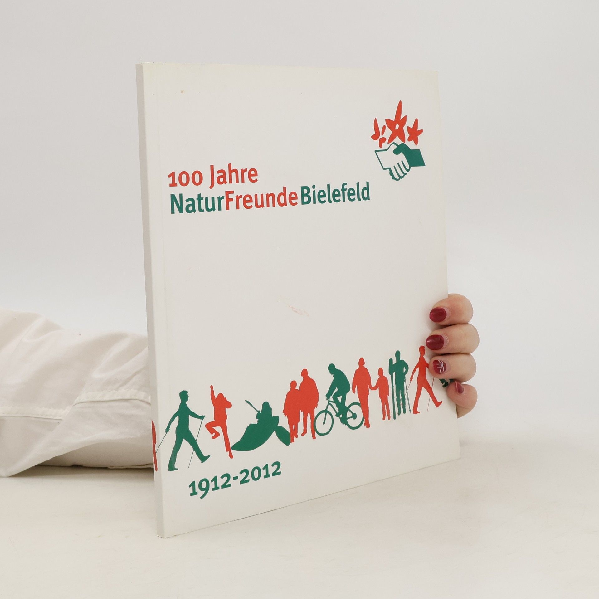 Collectif d'auteurs 100 Jahre NaturFreunde Bielefelder, 1912-2012